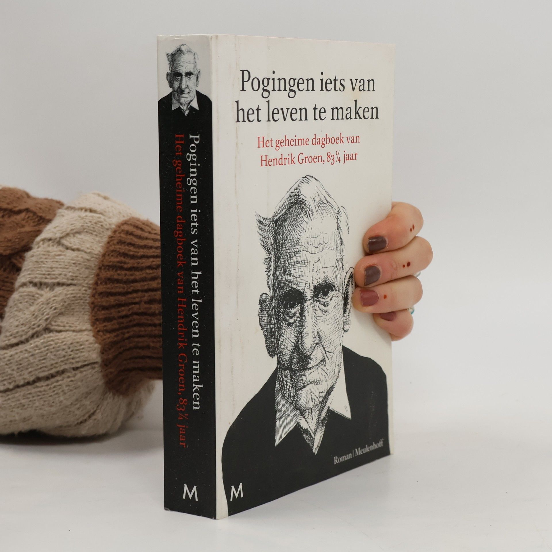 Hendrik Groen Pogingen iets van het leven te maken