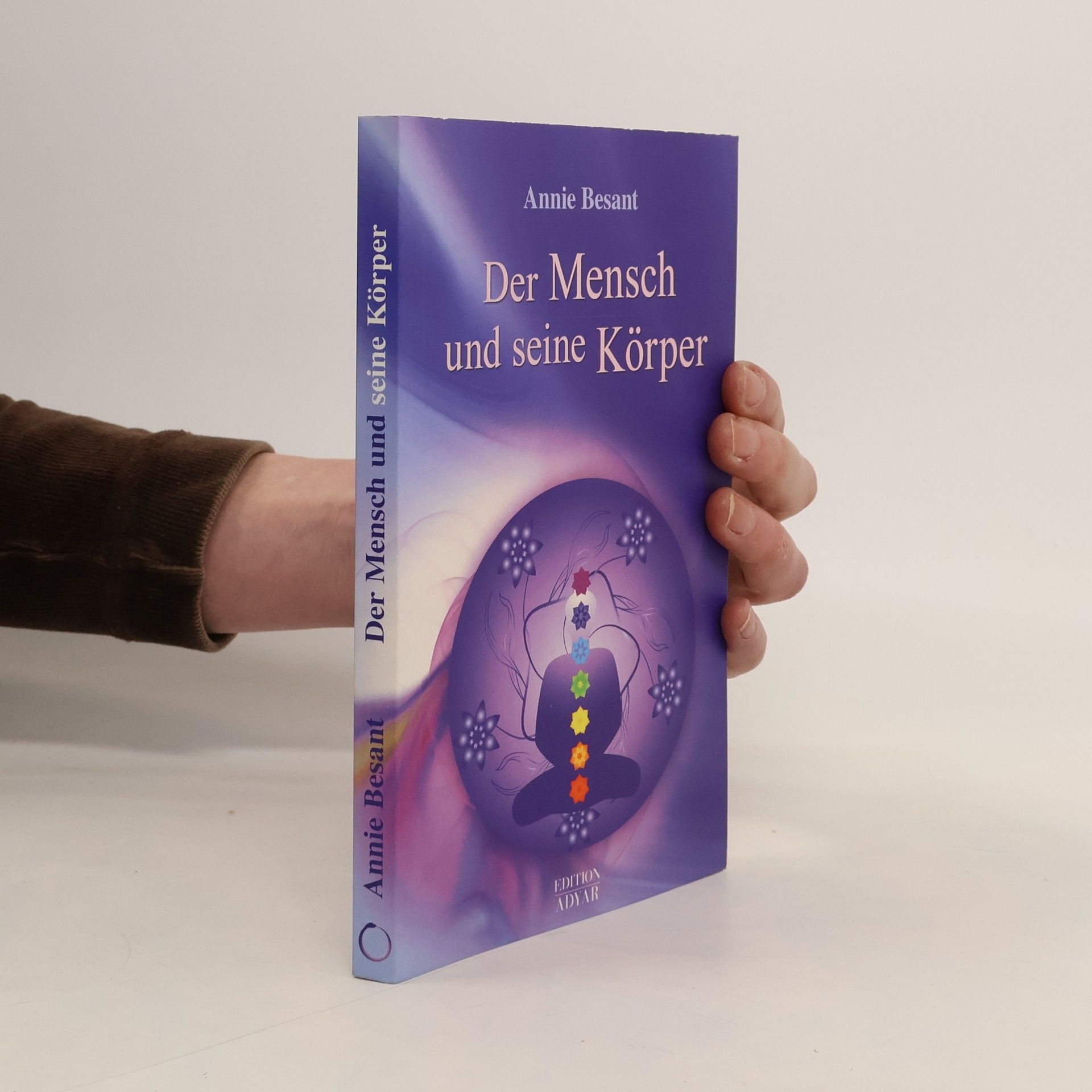 Annie Besant Der Mensch und seine Körper