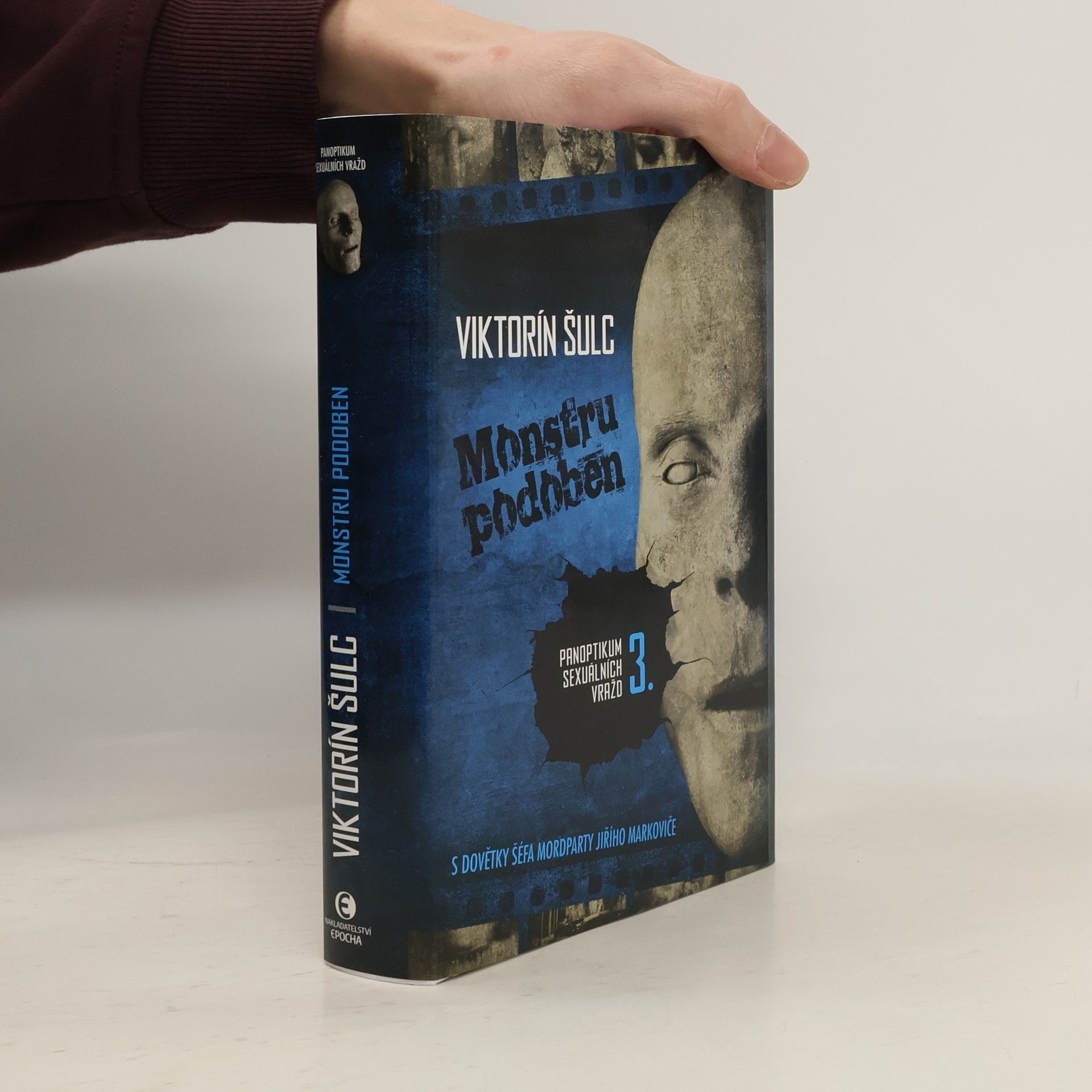 Viktorín Šulc Panoptikum sexuálních vražd. 3., Monstru podoben