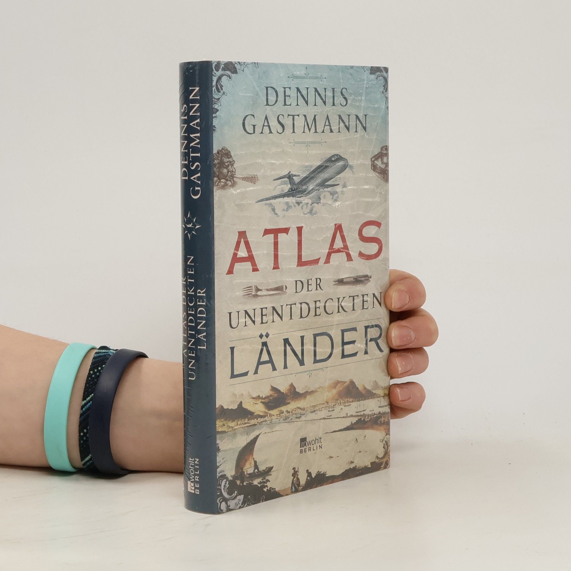 Dennis Gastmann Atlas der unentdeckten Länder