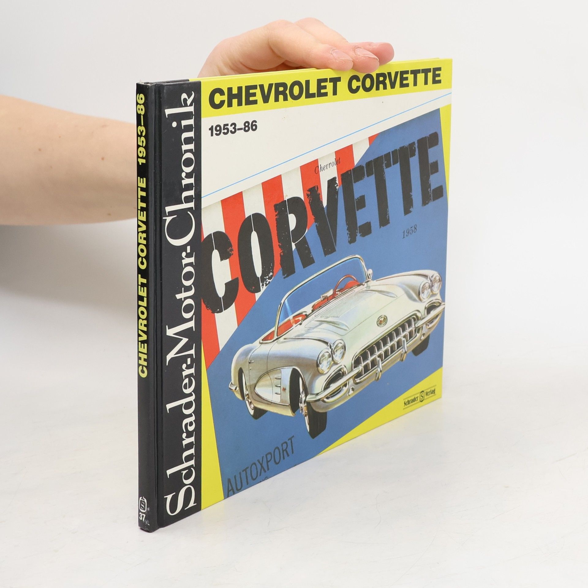 Schrader Motor-Chronik - 37: Chevrolet Corvette 1953-86
