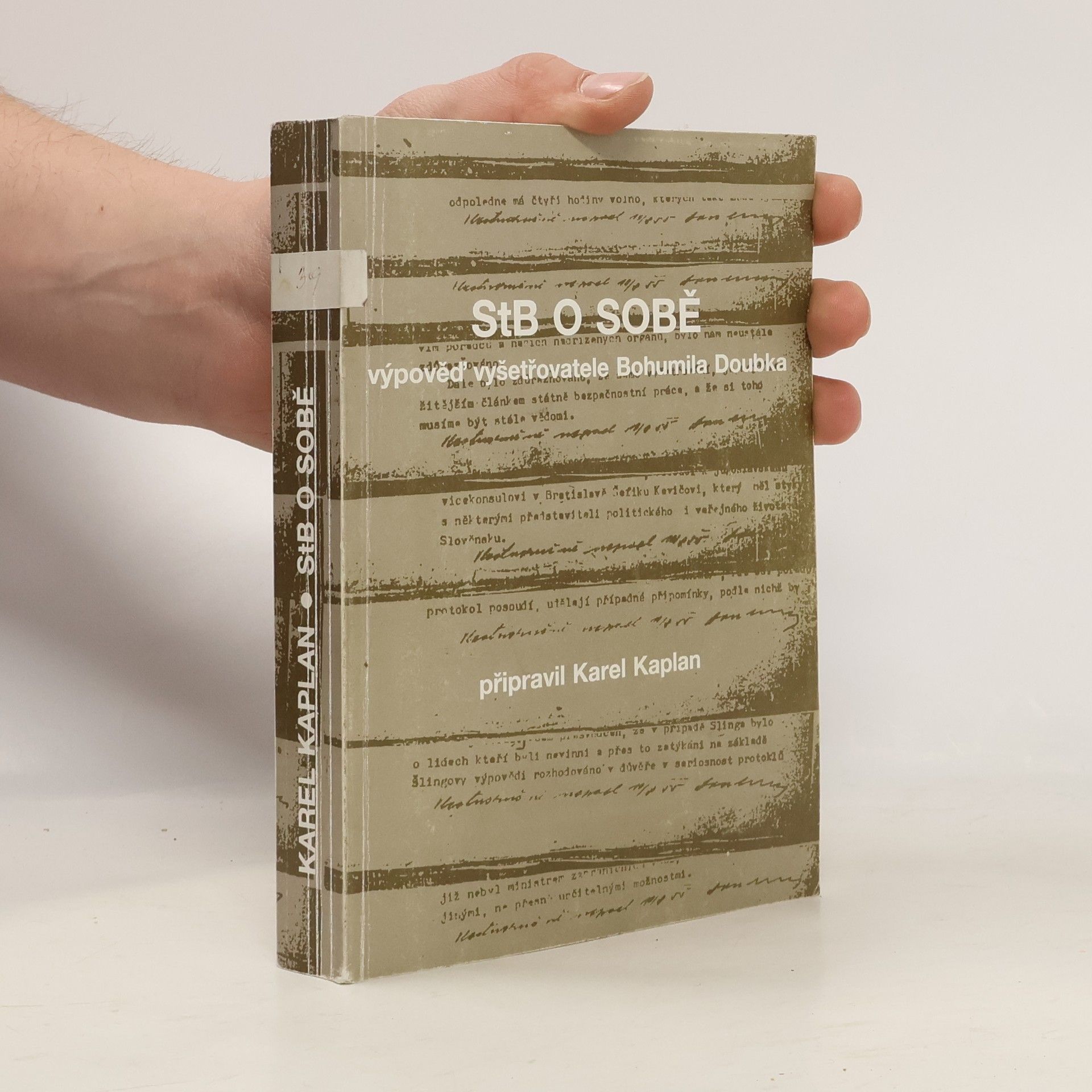 Bohumil Doubek StB o sobě : výpověď vyšetřovatele Bohumila Doubka