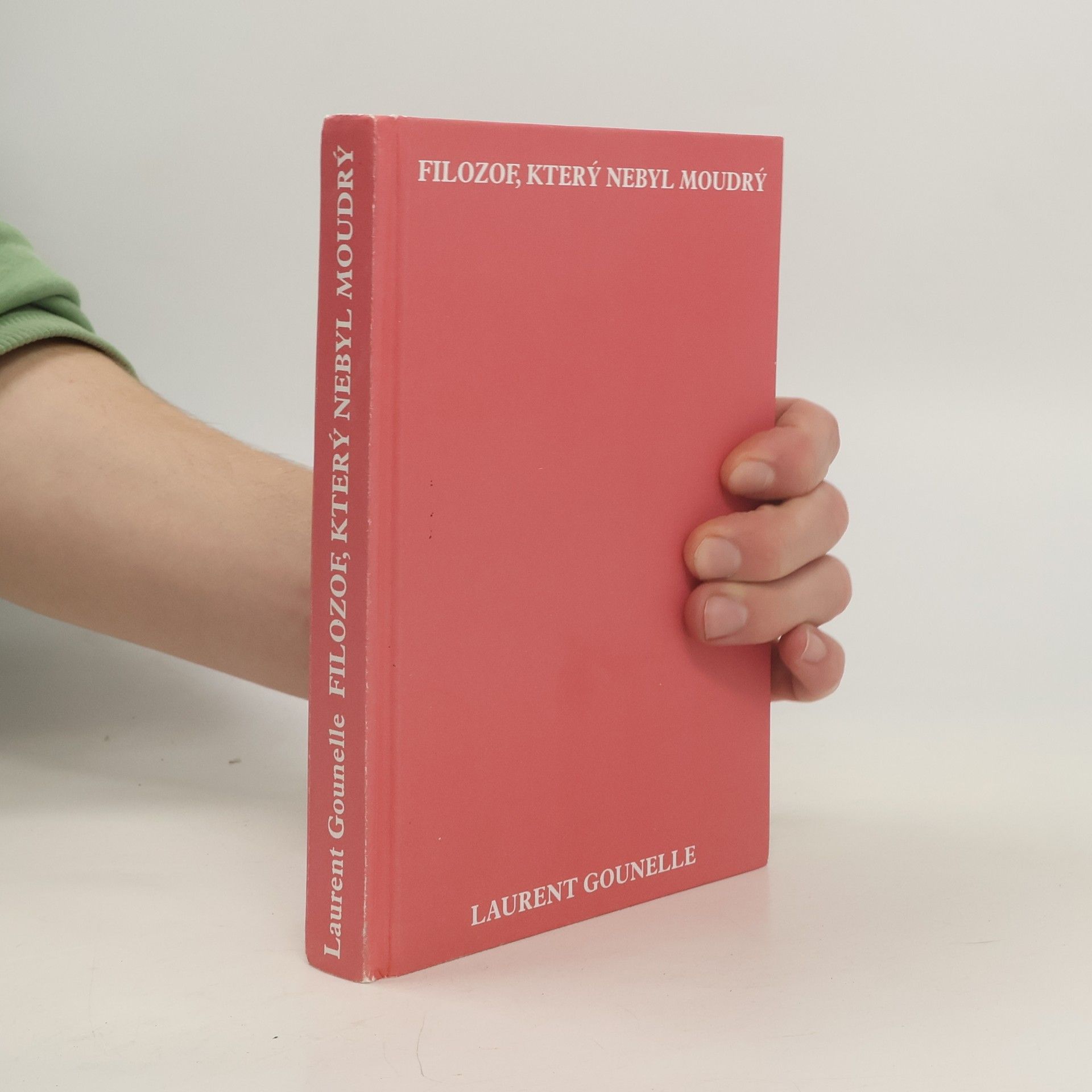 Laurent Gounelle Filozof, který nebyl moudrý
