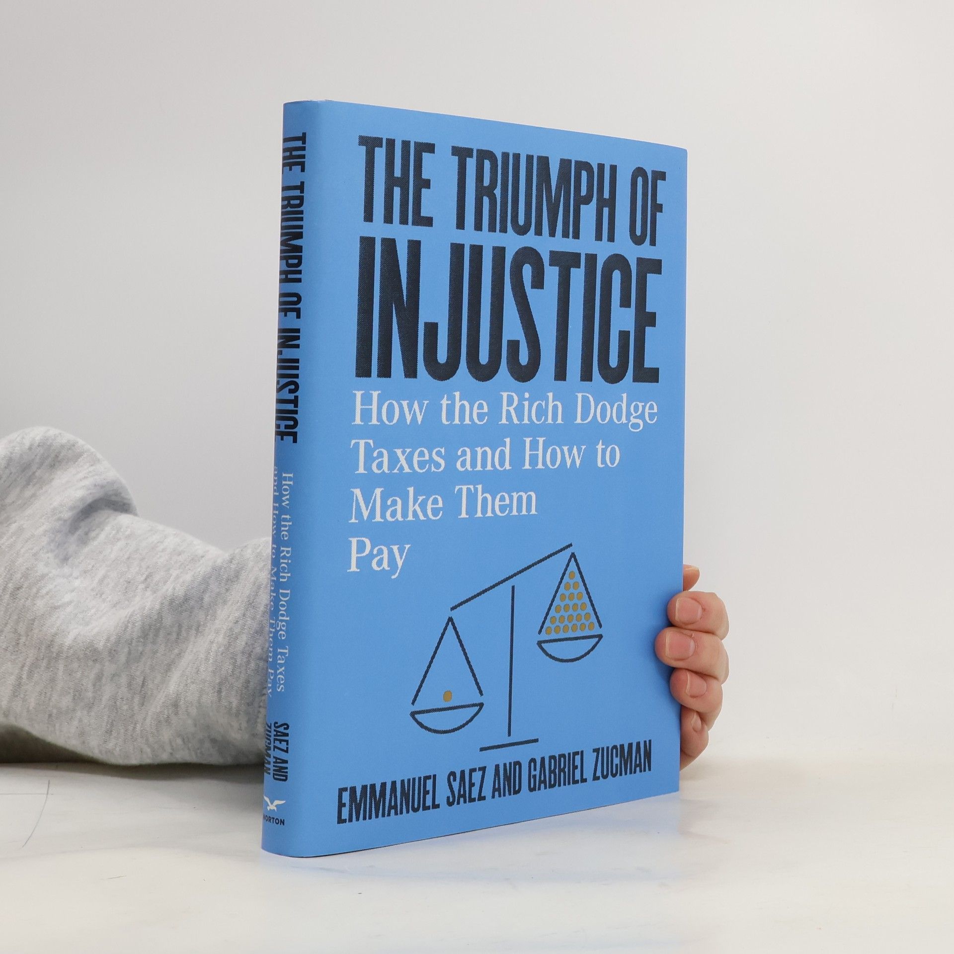 Emmanuel Saez The Triumph of Injustice