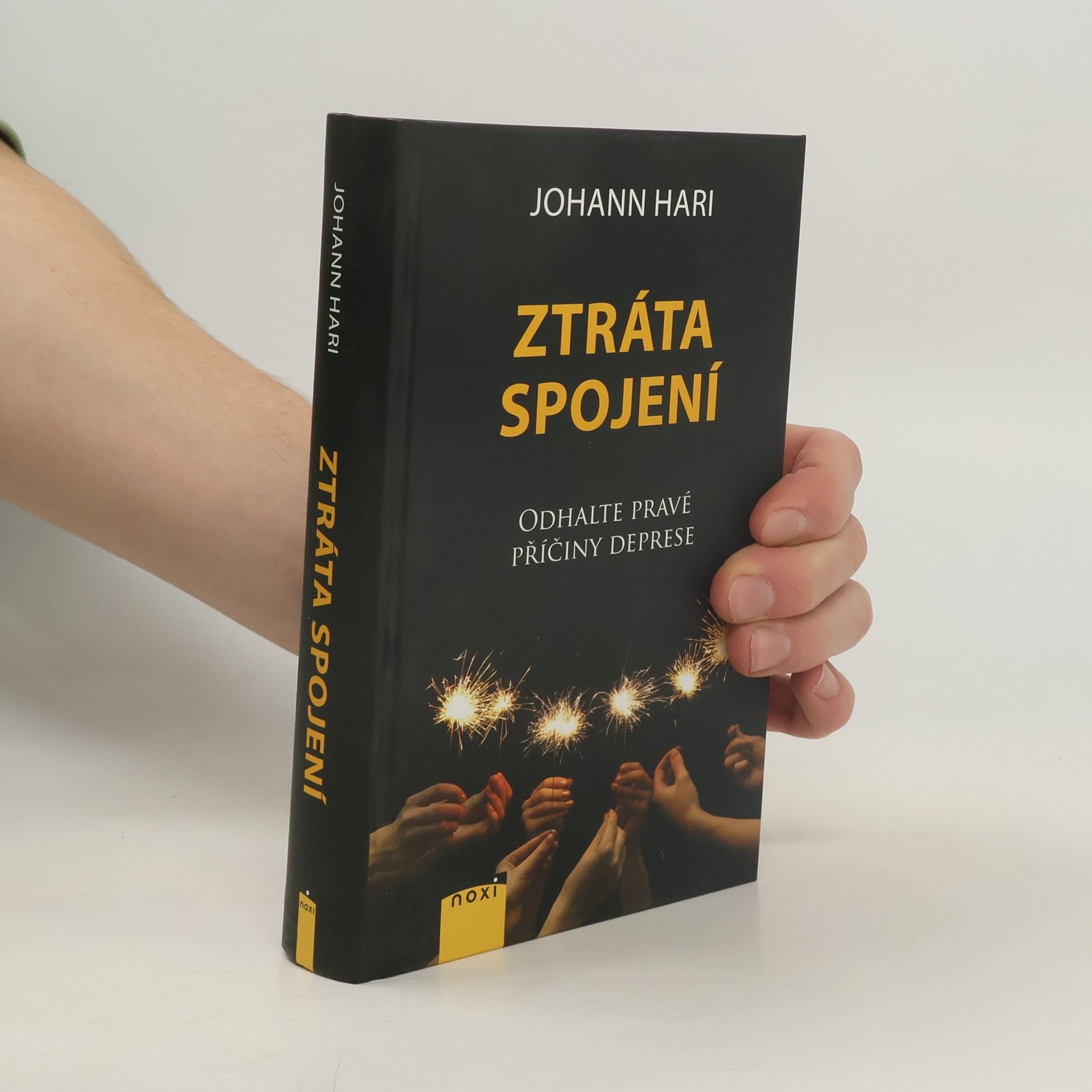 Johann Hari Ztráta spojení : odhalte pravé příčiny deprese