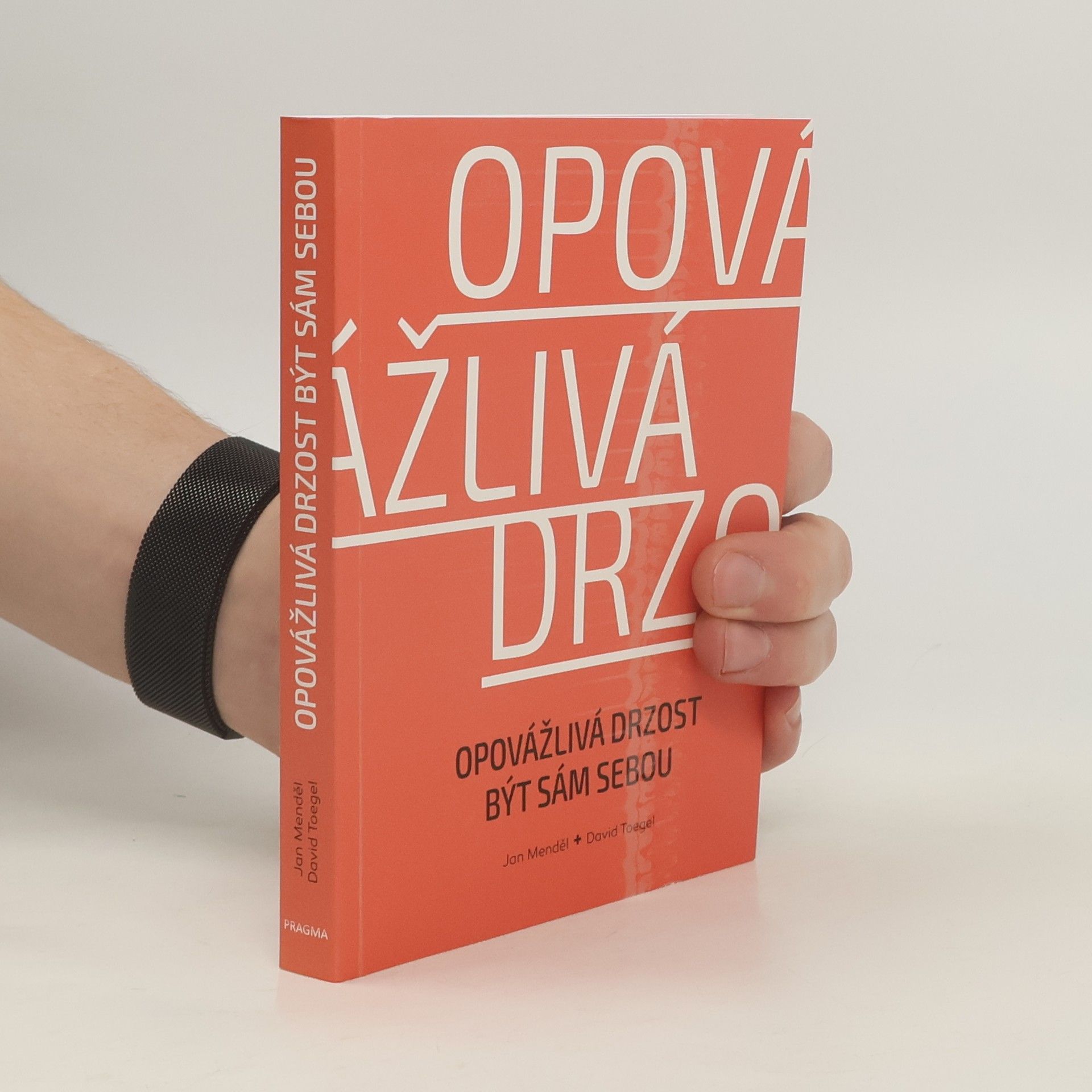 Jan Menděl Opovážlivá drzost být sám sebou