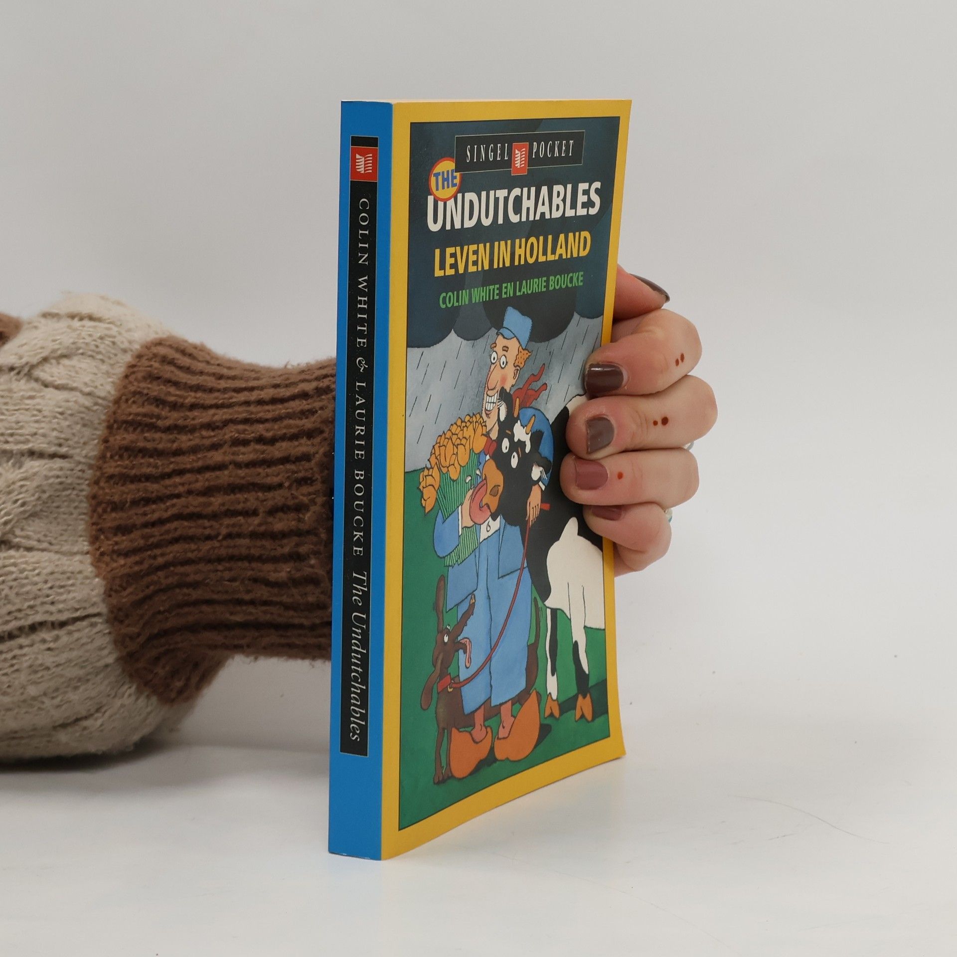 Colin White The Undutchables - Leven in Holland