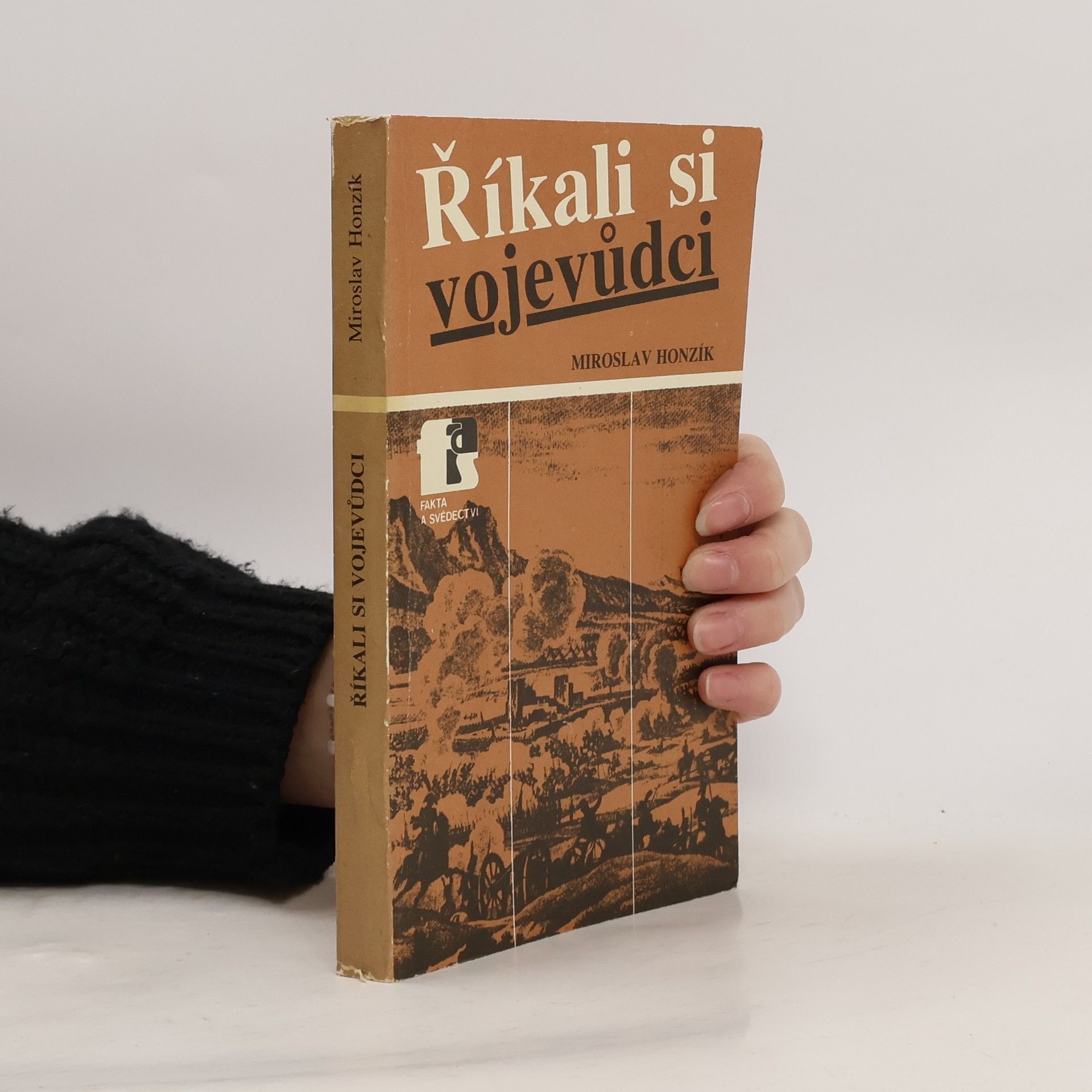 Miroslav Honzík Říkali si vojevůdci