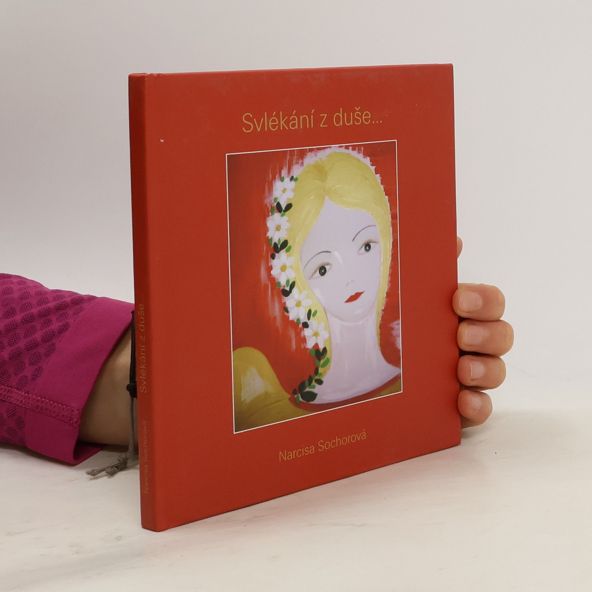 Narcisa Sochorová Svlékání z duše..