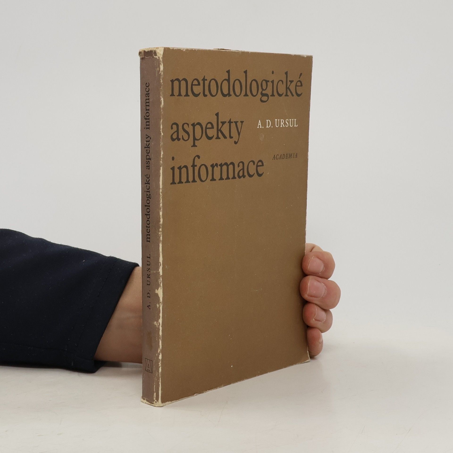 Arkadij Dmitrijevič Ursul Metodologické aspekty informace