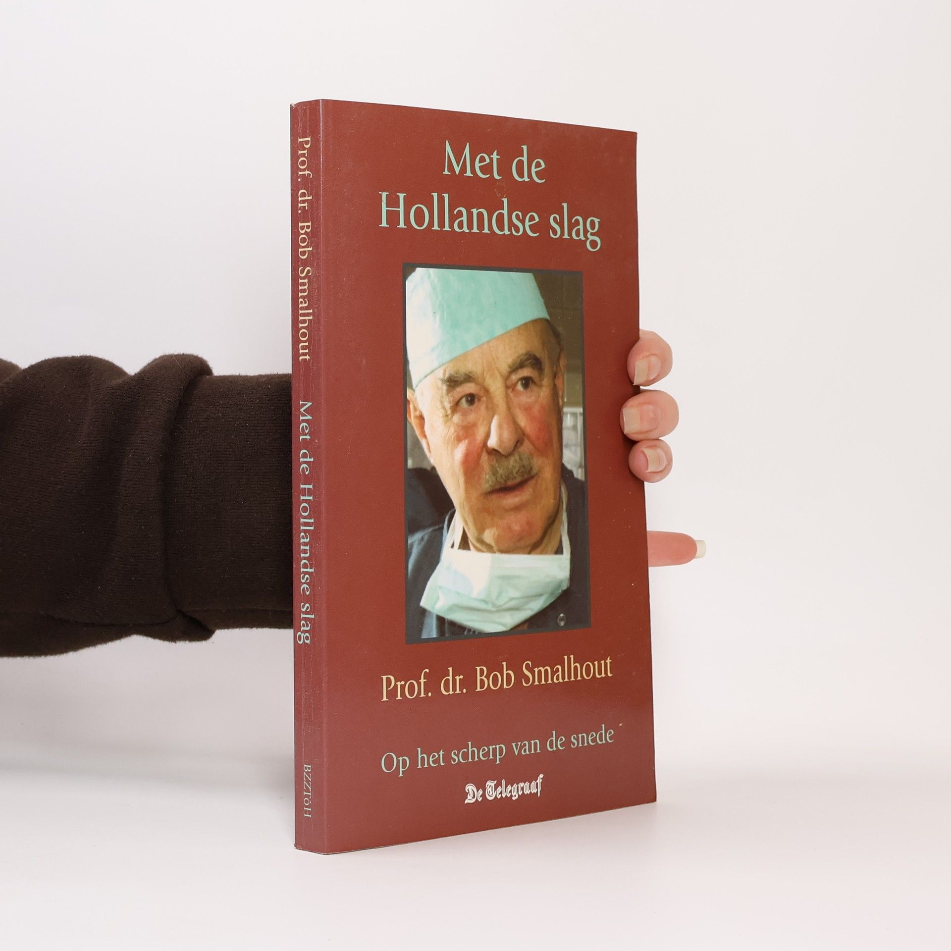 Prof. dr. Bob Smalhout Met de Hollandse slag