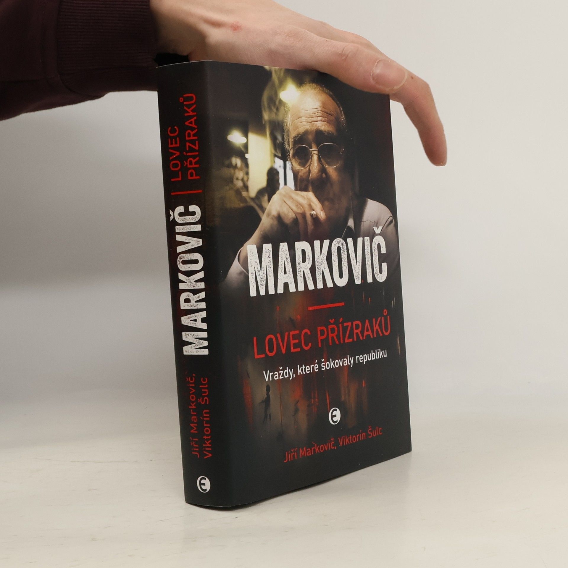 Viktorín Šulc Markovič : lovec přízraků : vraždy, které šokovaly republiku