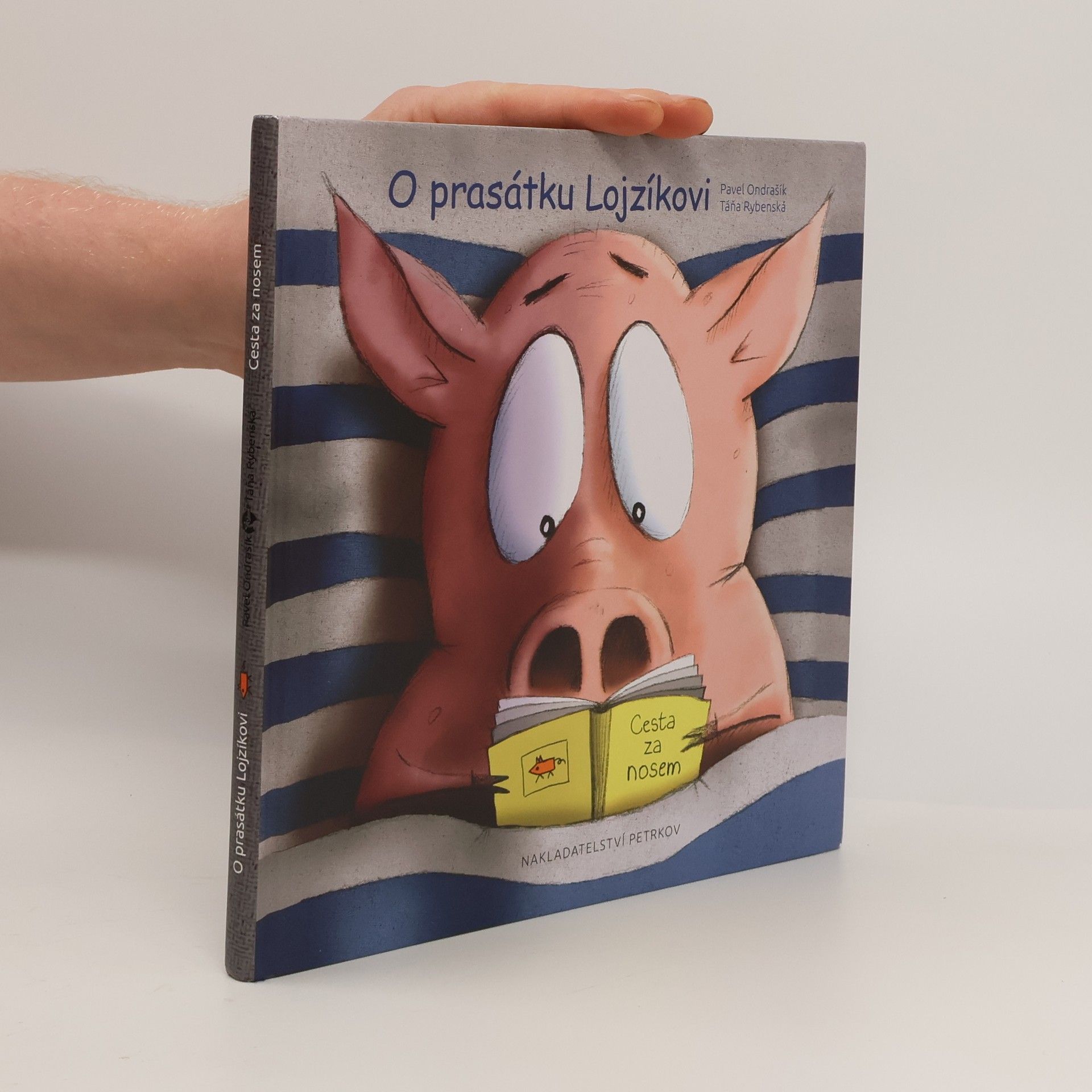 Pavel Ondrašík O prasátku Lojzíkovi – Cesta za nosem