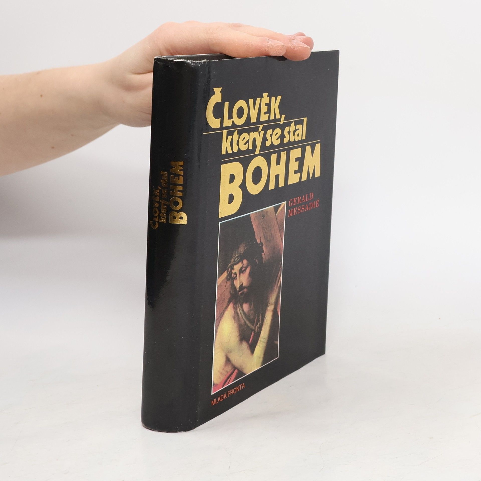 Gerald Messadié Člověk, který se stal Bohem