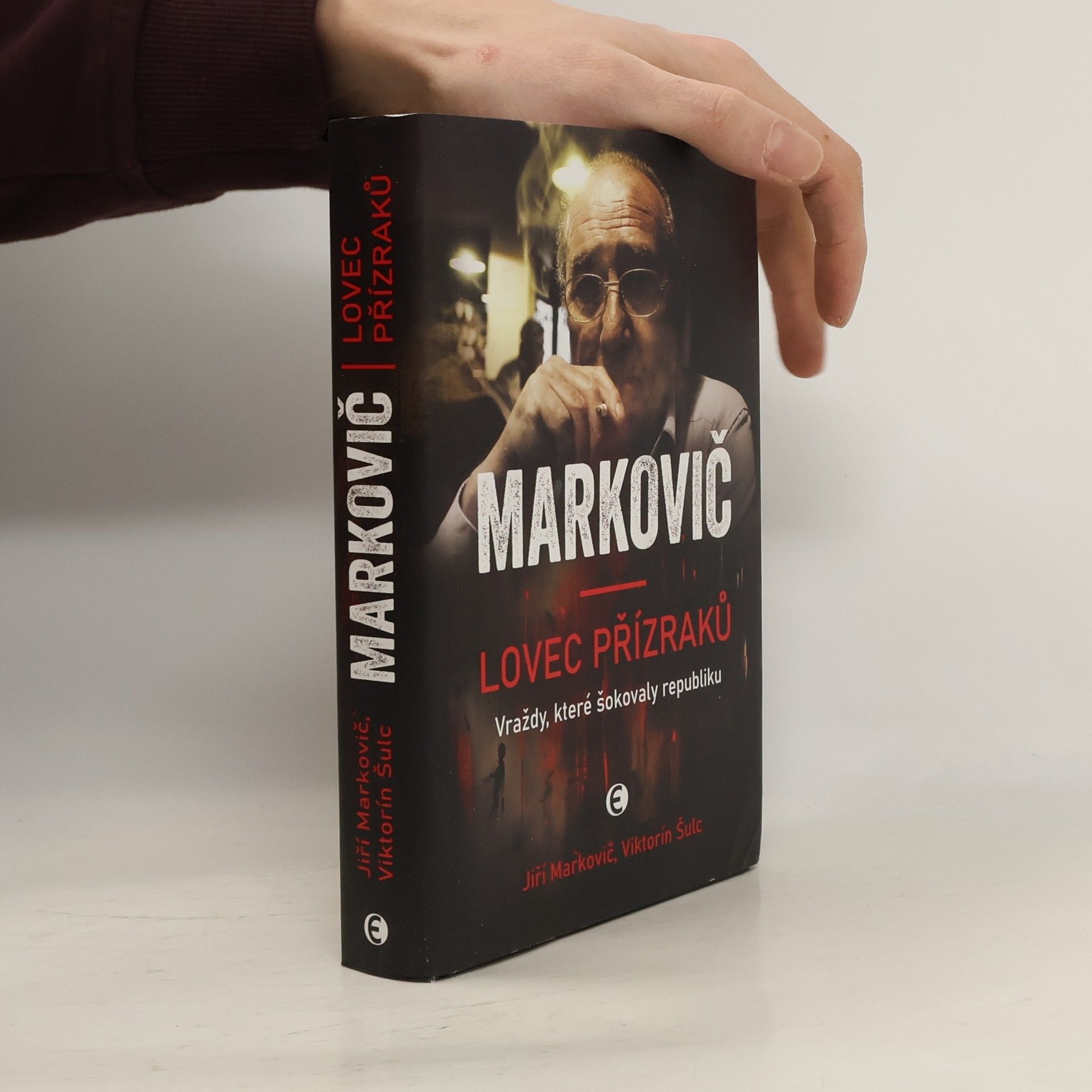 Viktorín Šulc Markovič : lovec přízraků : vraždy, které šokovaly republiku