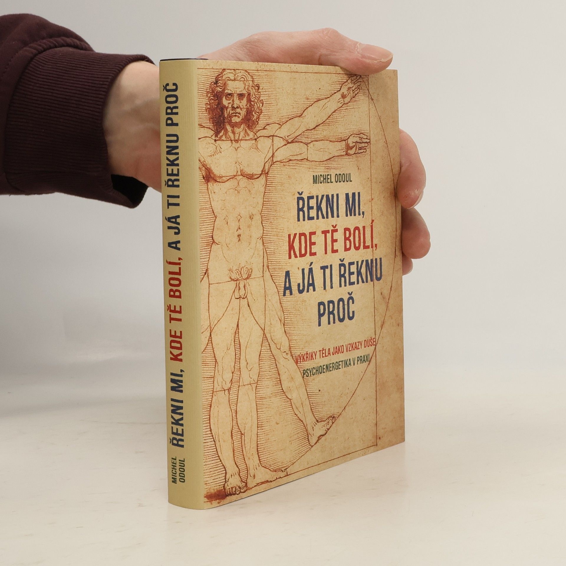 Michel Odoul Řekni mi, kde tě bolí, a já ti řeknu proč