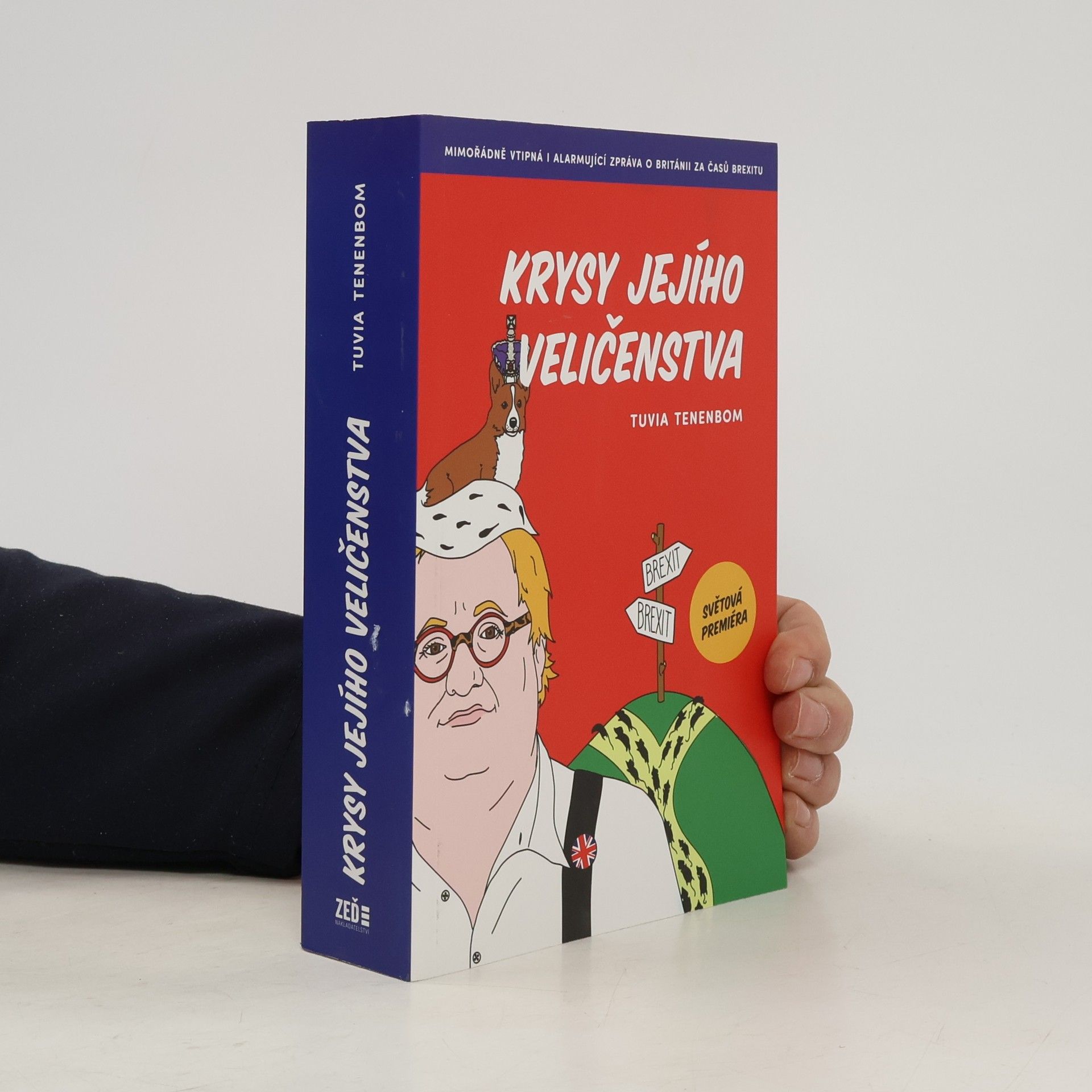 Tuvia Tenenbom Krysy Jejího Veličenstva: Mimořádně vtipná i alarmující zpráva o Británii za časů brexitu