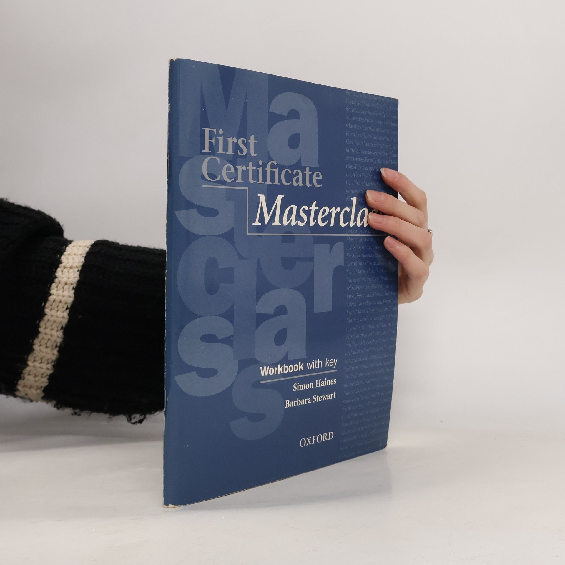 Simon Haines First Certificate Masterclass. Workbook with key