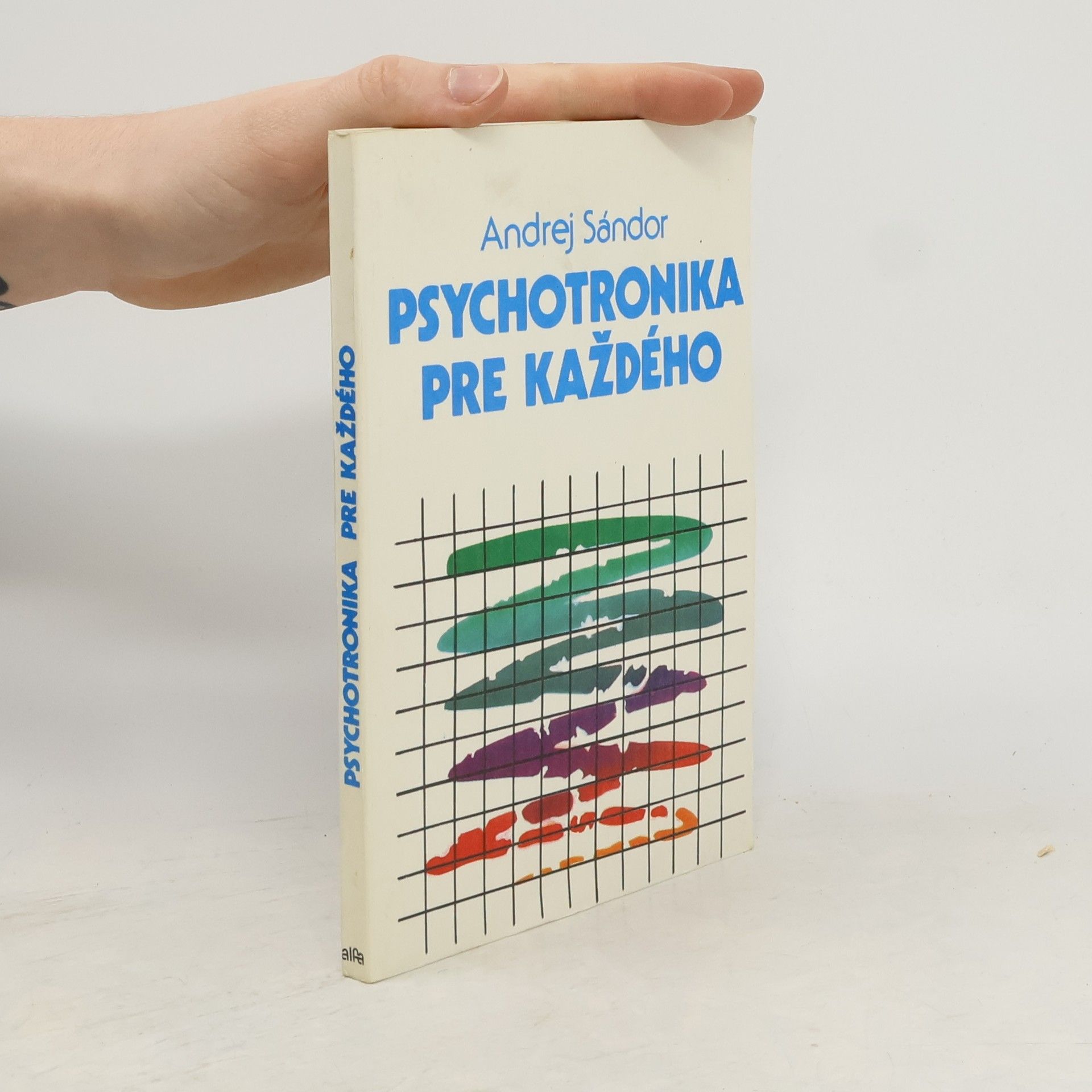 Andrej Sándor Psychotronika pre každého