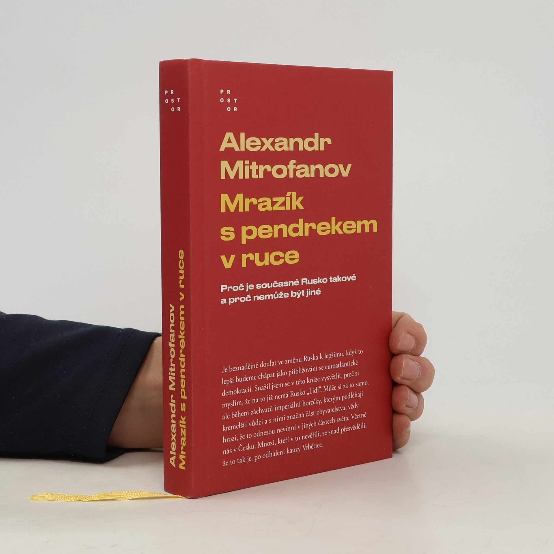 Alexandr Mitrofanov Mrazík s pendrekem v ruce: proč je současné Rusko takové a proč nemůže být jiné