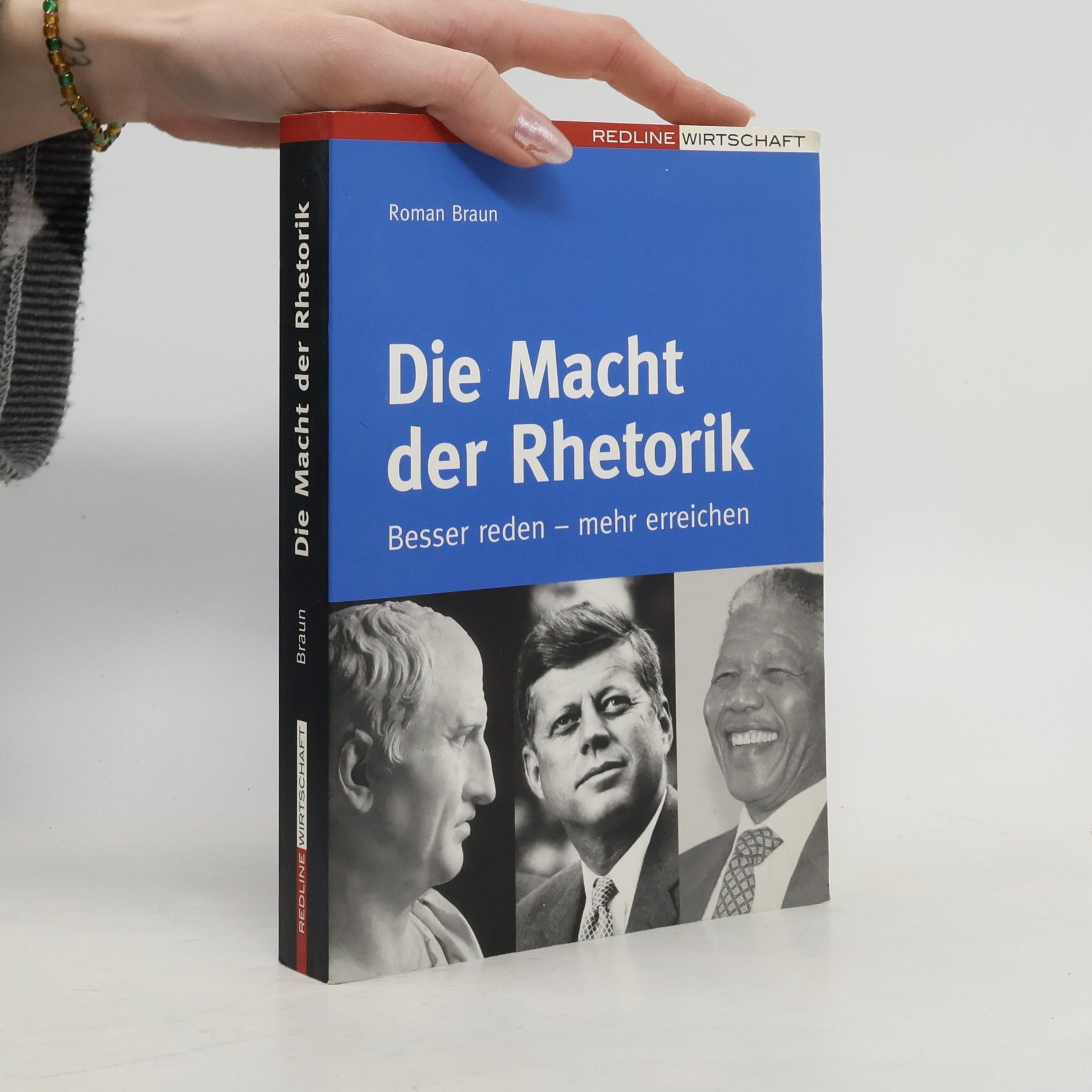 Roman Braun Die Macht der Rhetorik