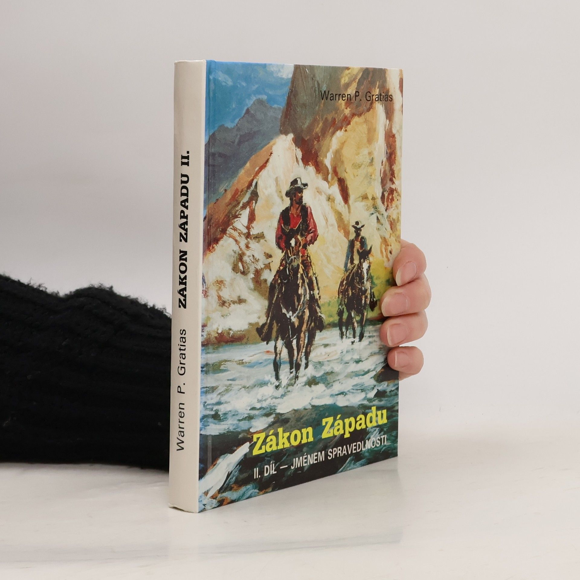 Petr Gratias Zákon Západu. 2. díl. Jménem spravedlnosti