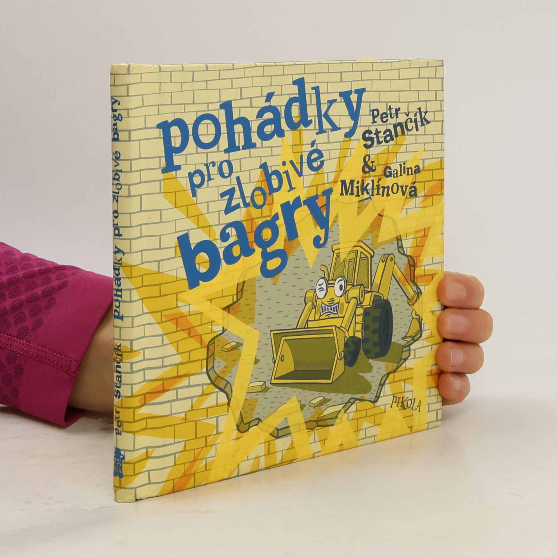 Petr Stančík Pohádky pro zlobivé bagry