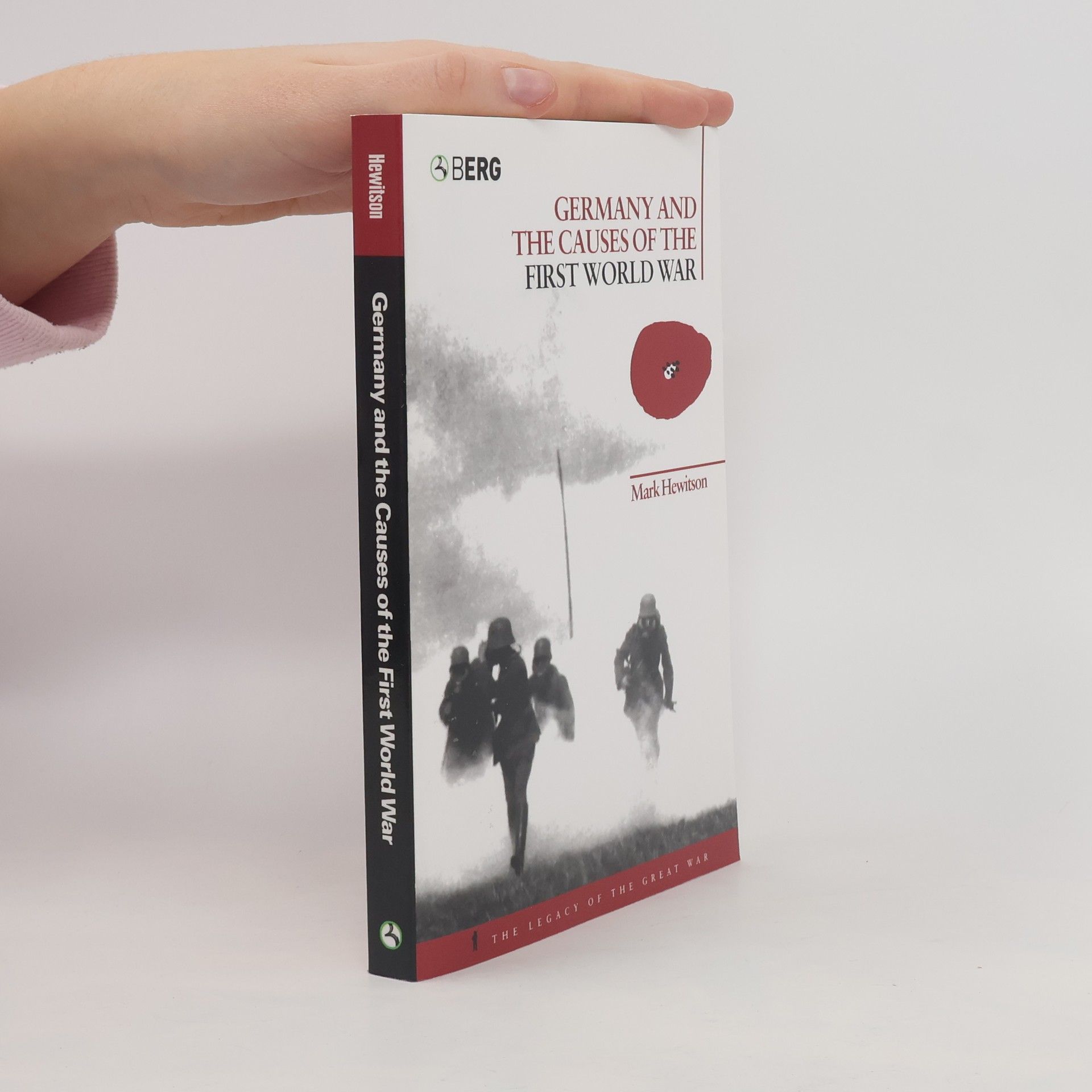 Mark Hewitson Legacy of the Great War: Germany and the Causes of the First World War