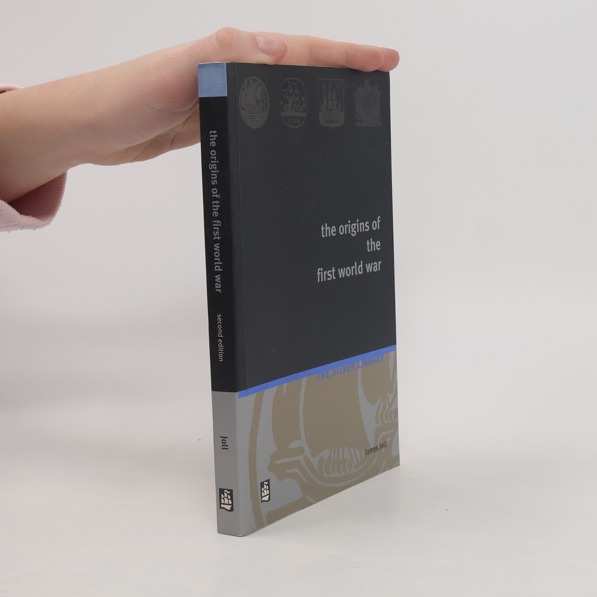 James Joll The Origins of the First World War