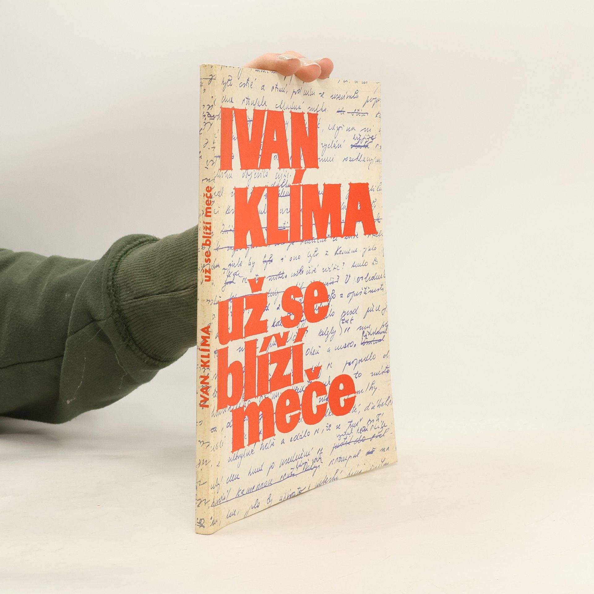 Ivan Klíma Už se blíží meče. Eseje, fejetony, rozhovory