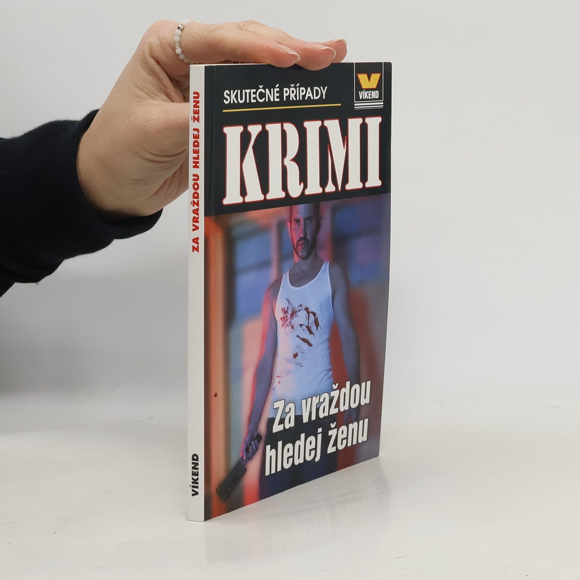 Autorenkollektiv Za vraždou hledej ženu : skutečné kriminální případy