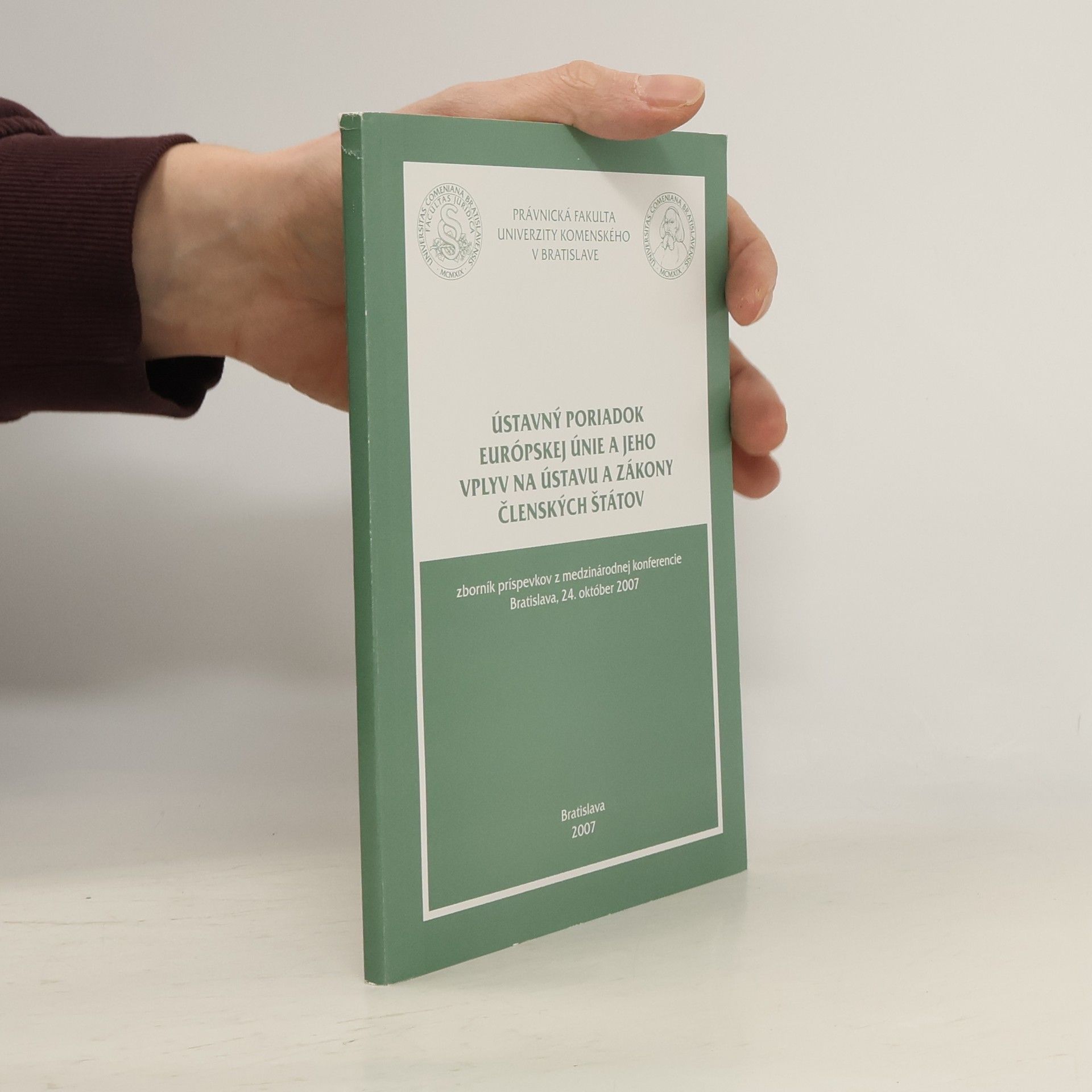 Collectif d'auteurs Ústavný poriadok Európskej únie a jeho vplyv na ústavu a zákony členských štátov