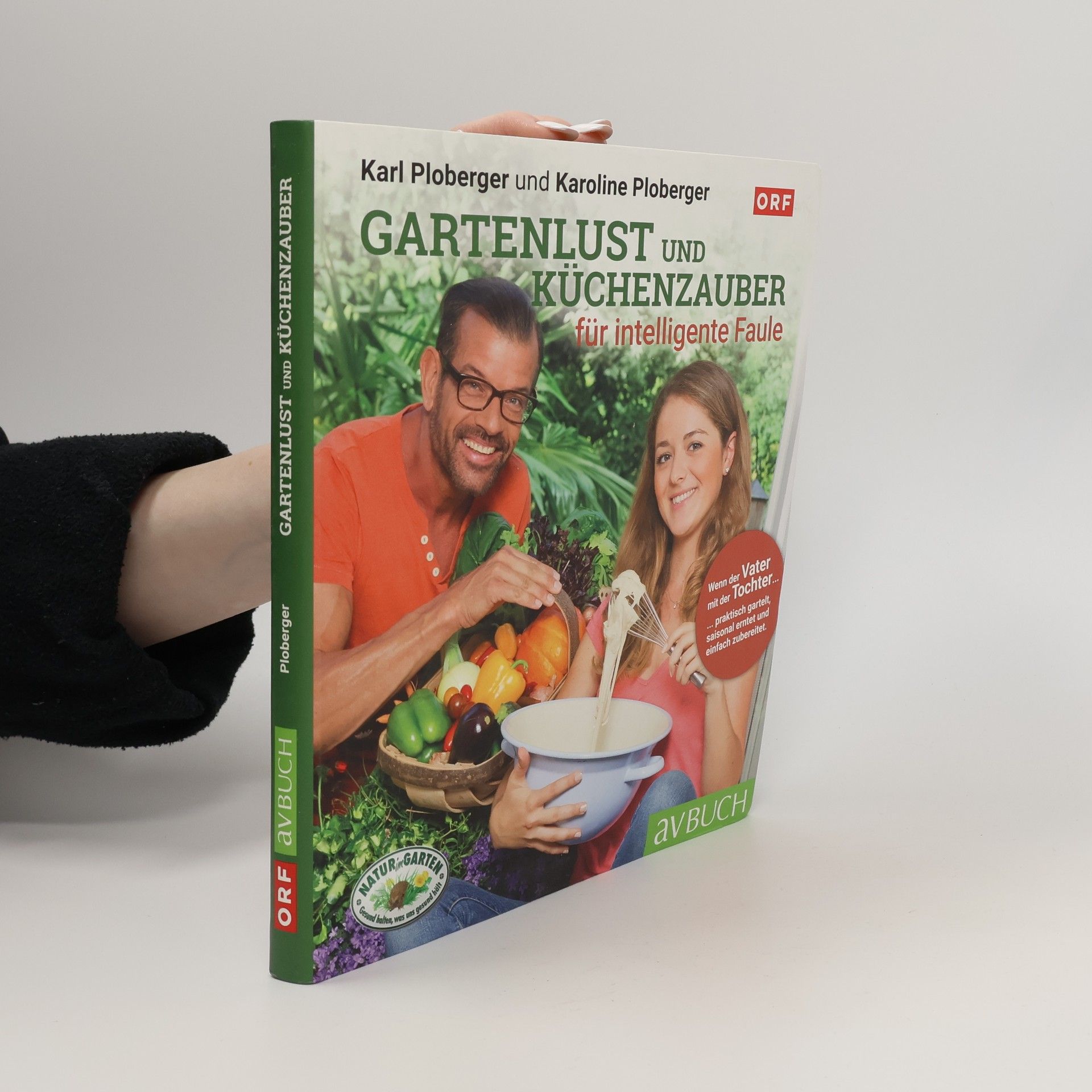 Karl Ploberger Gartenlust und Küchenzauber
