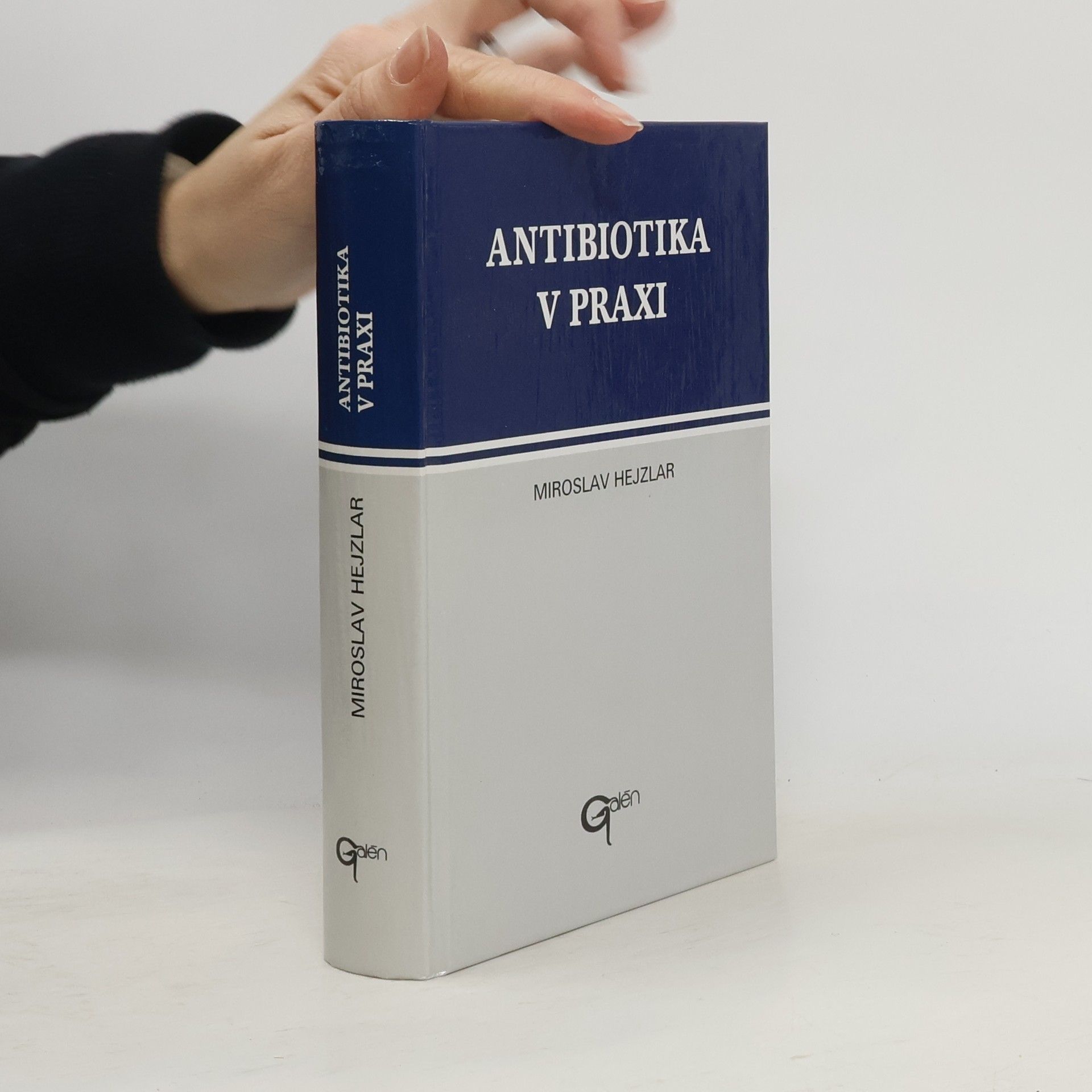 Miroslav Hejzlar Antibiotika v praxi