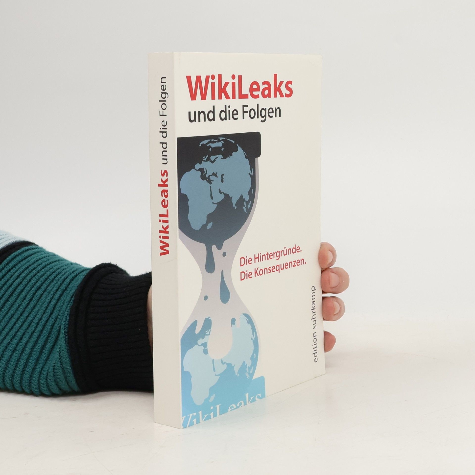 Heinrich Geiselberger WikiLeaks und die Folgen