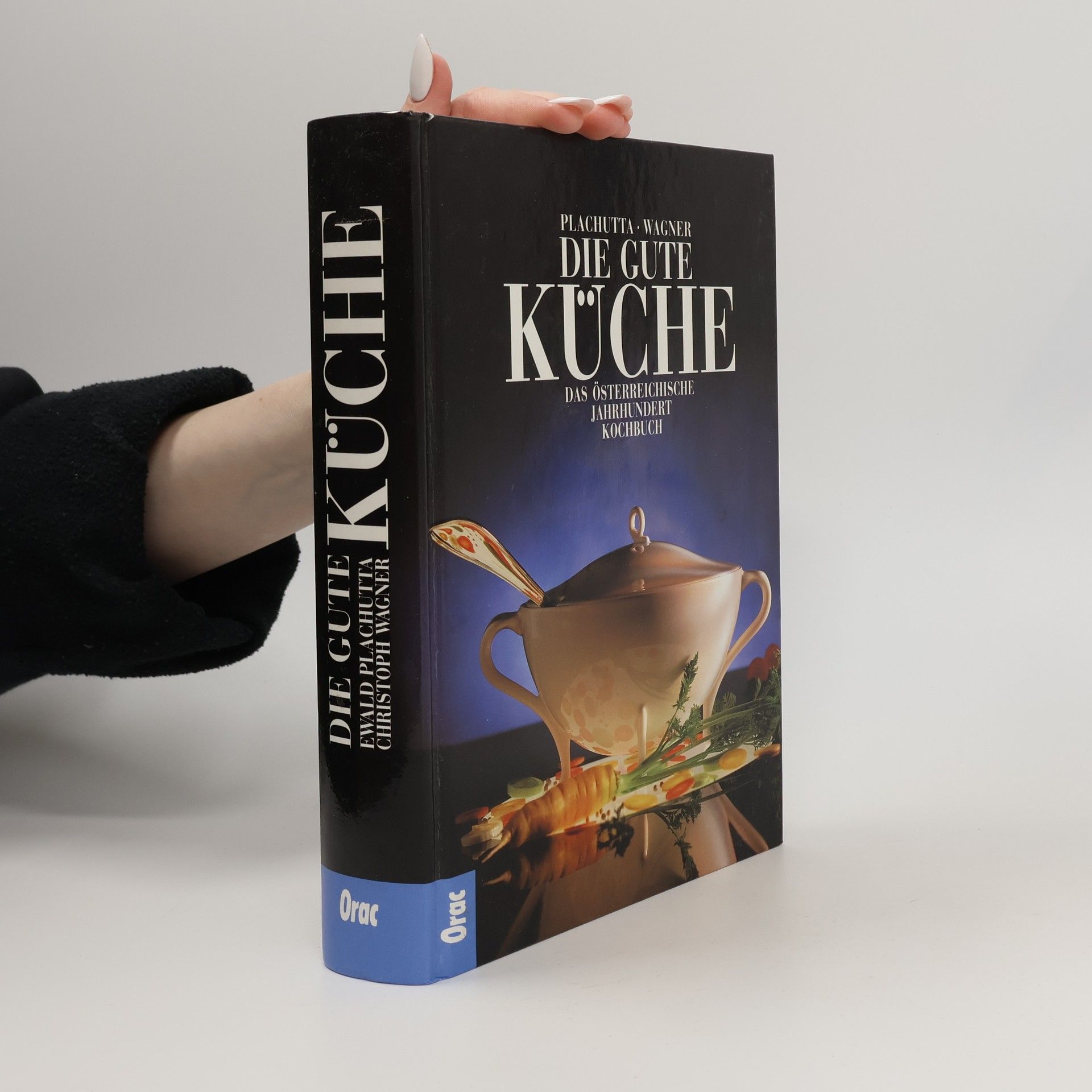 Ewald Plachutta Die gute Küche. Das österreichische Jahrhundert Kochbuch