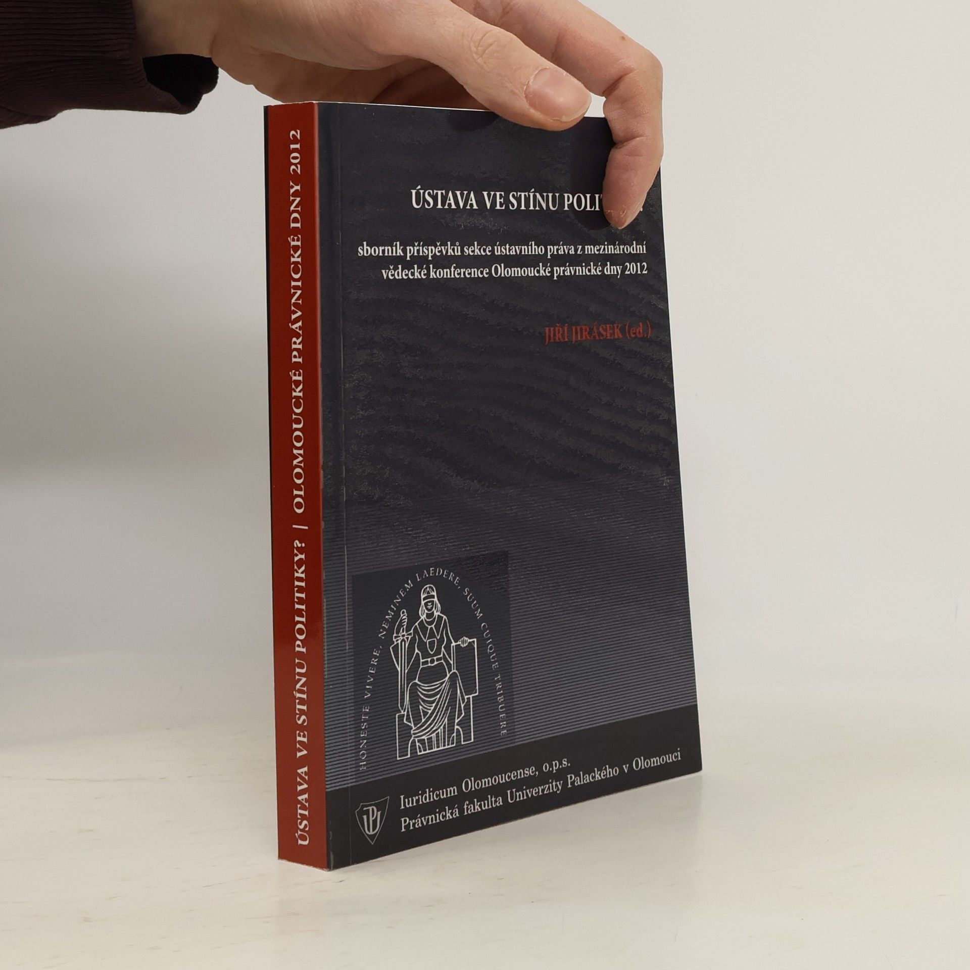 Olomoucké právnické dny 2012: Ústava ve stínu politiky?