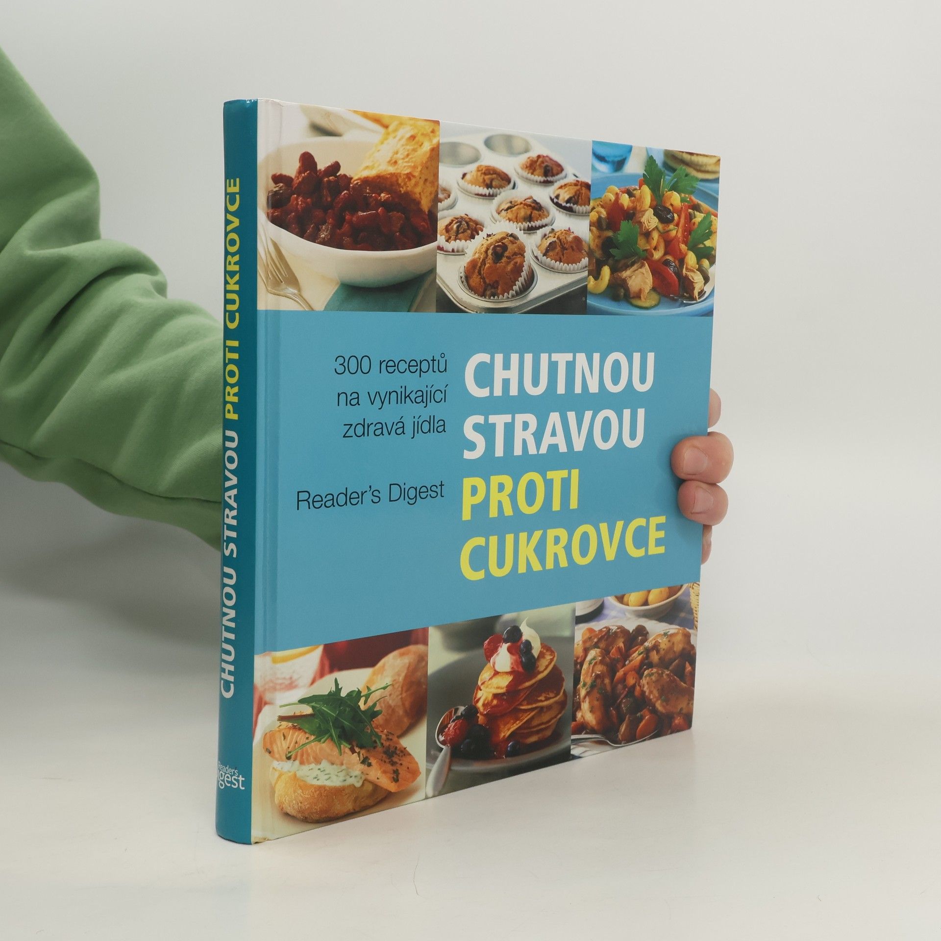 Kolektiv autorů Chutnou stravou proti cukrovce : více než 300 receptů na vynikající zdravá jídla