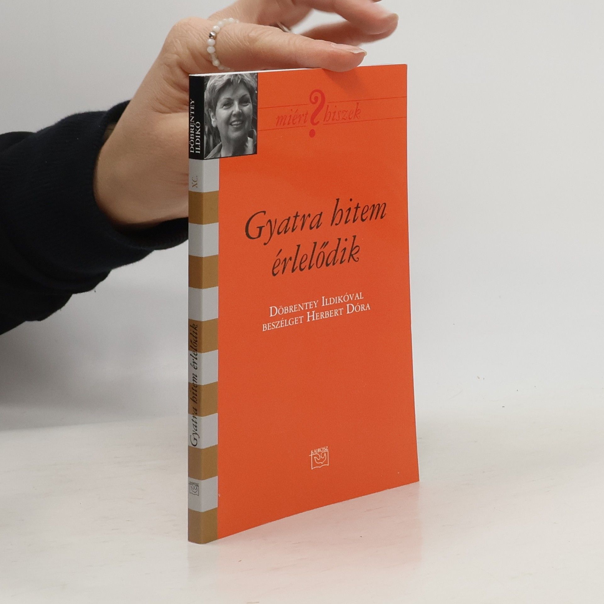 Döbrentey Ildikó Gyatra hitem érlelődik