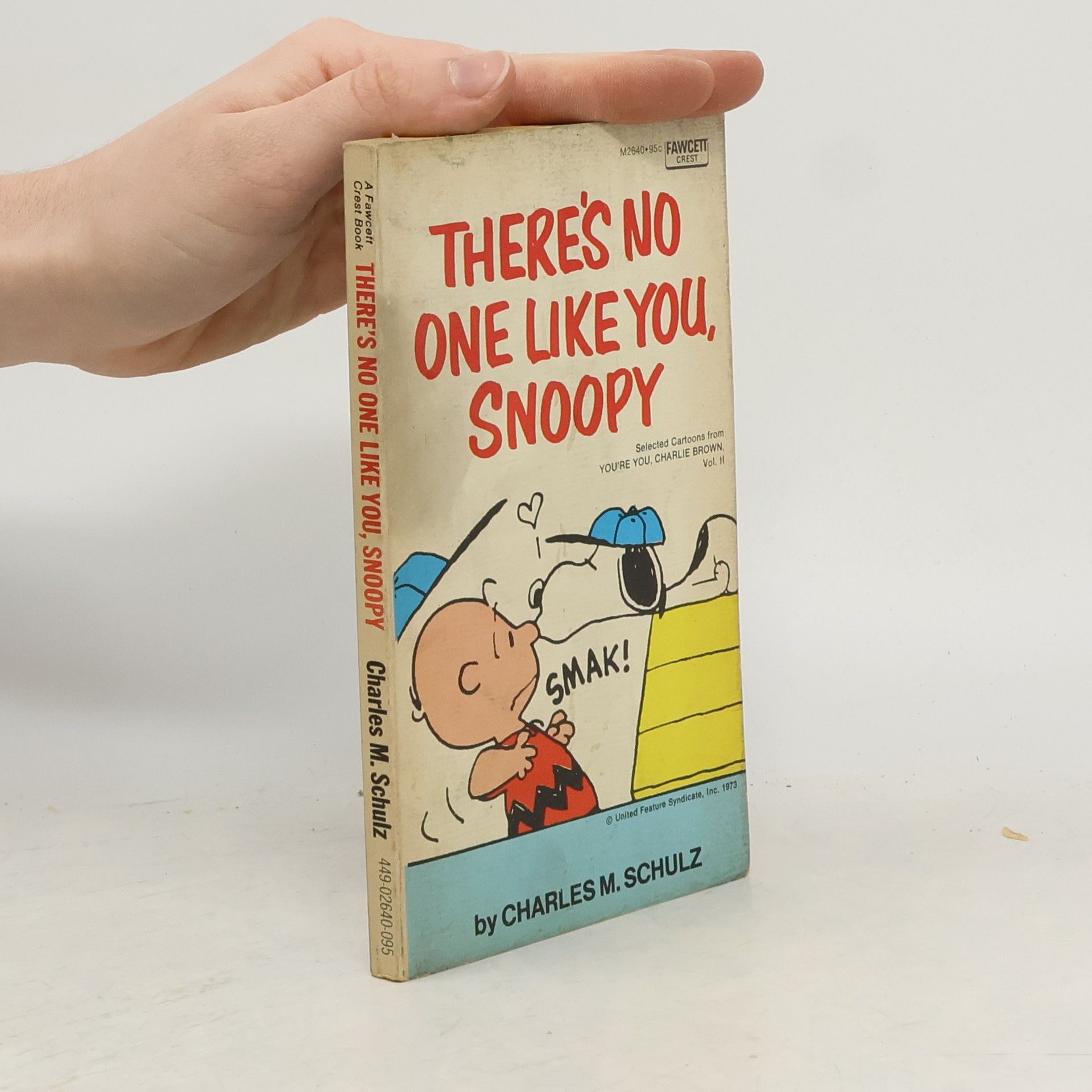 Charles M. Schulz There's No One Like You, Snoopy