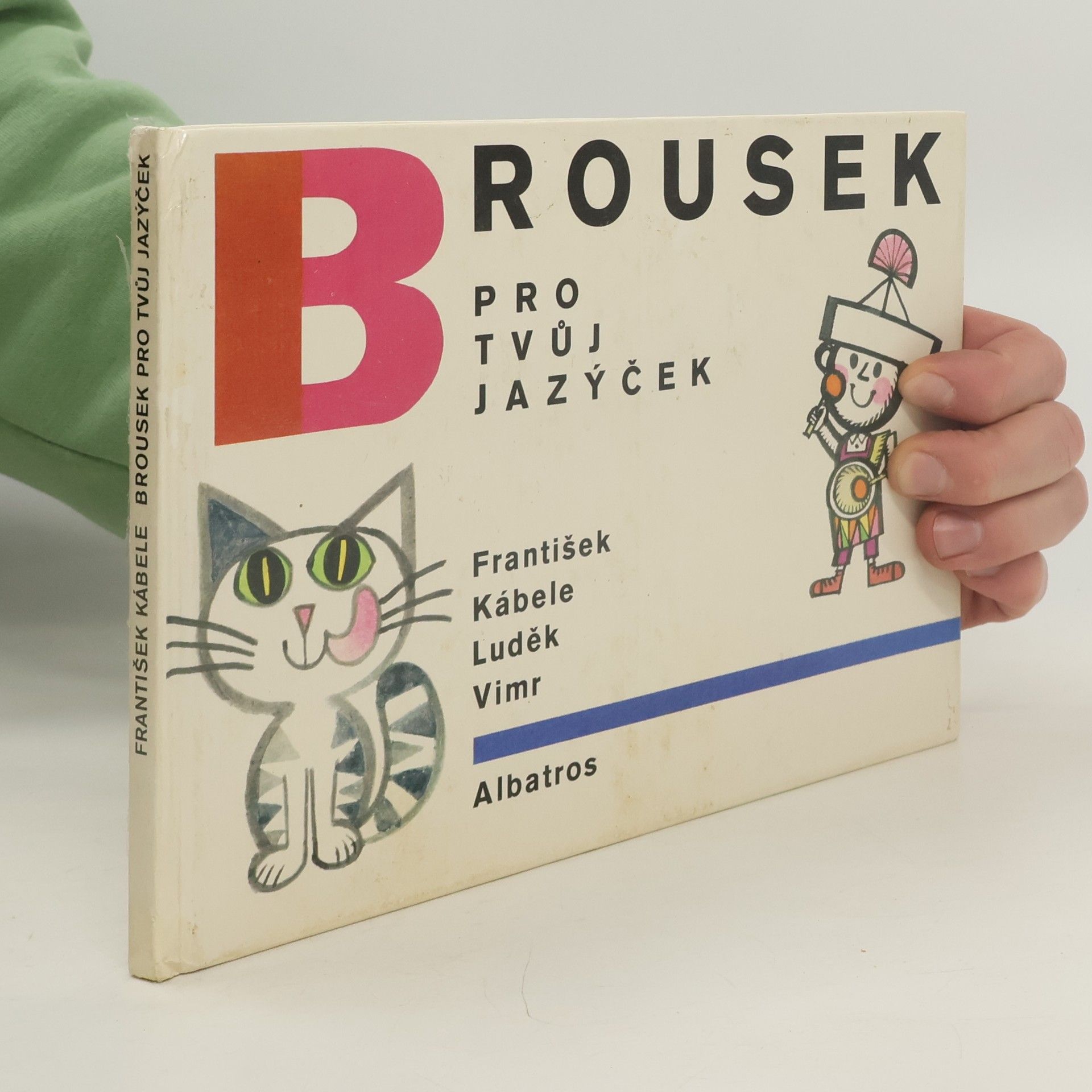 František Kábele Brousek pro tvůj jazýček