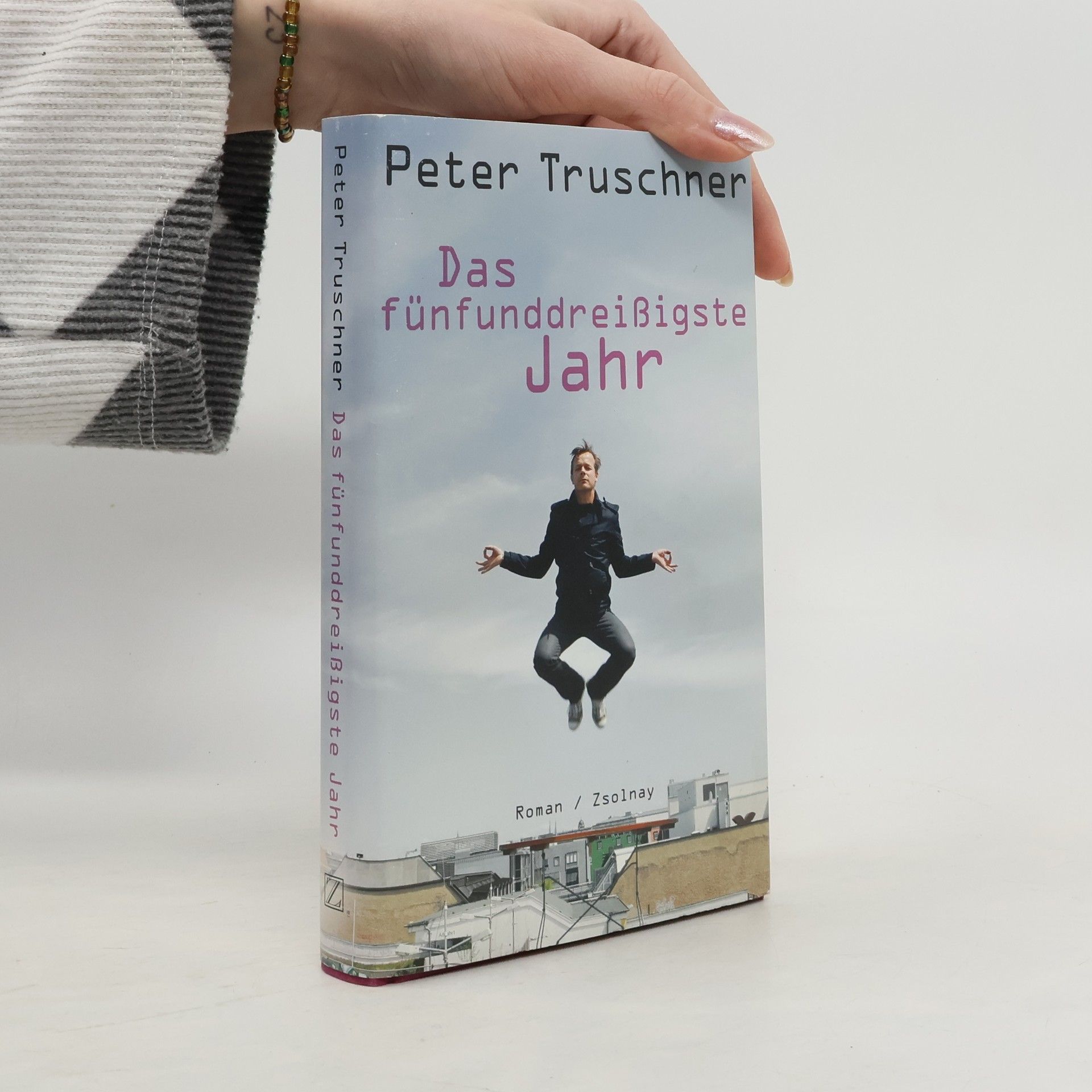 Peter Truschner Das fünfunddreißigste Jahr