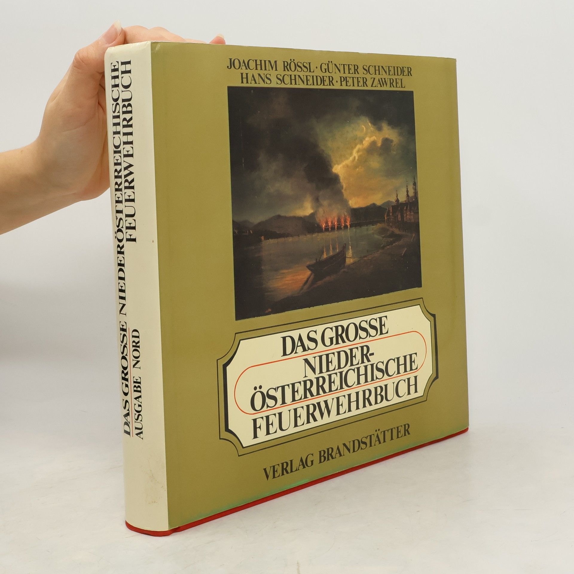 Joachim Rössl Das grosse niederösterreichische Feuerwehrbuch