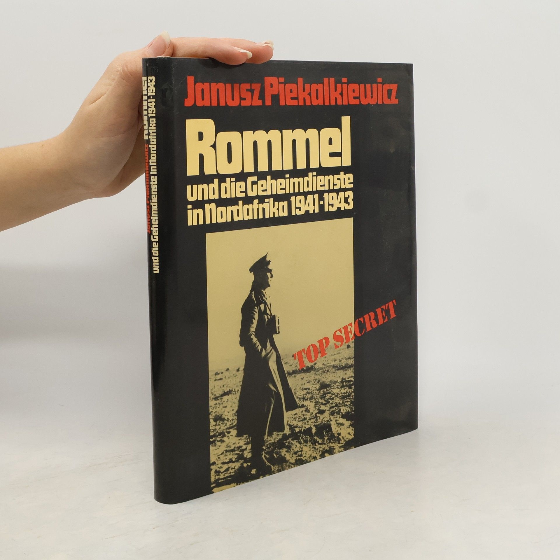 Janusz Piekałkiewicz Rommel und die Geheimdienste in Nordafrika 1941 - 1943