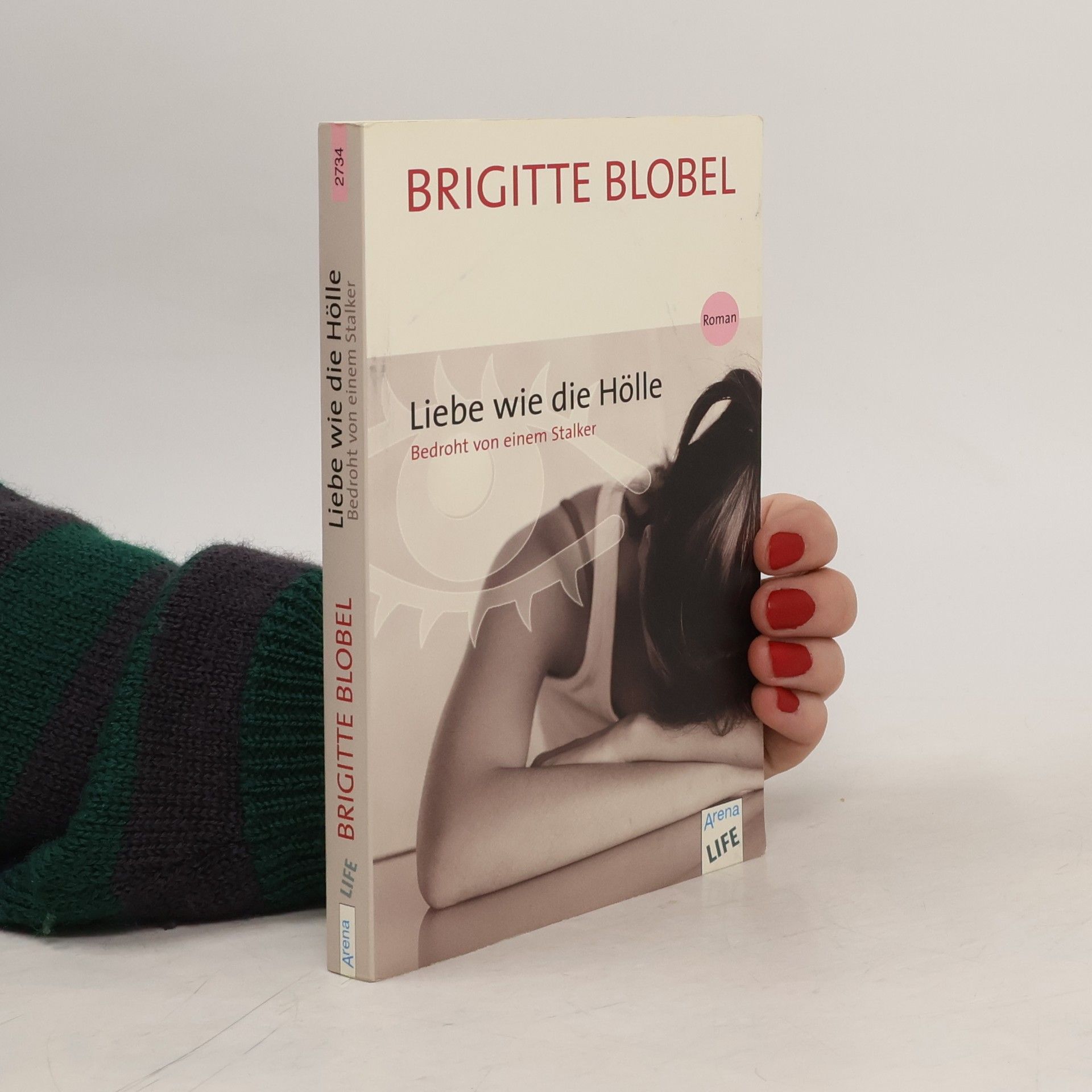 Brigitte Blobel Liebe wie die Hölle