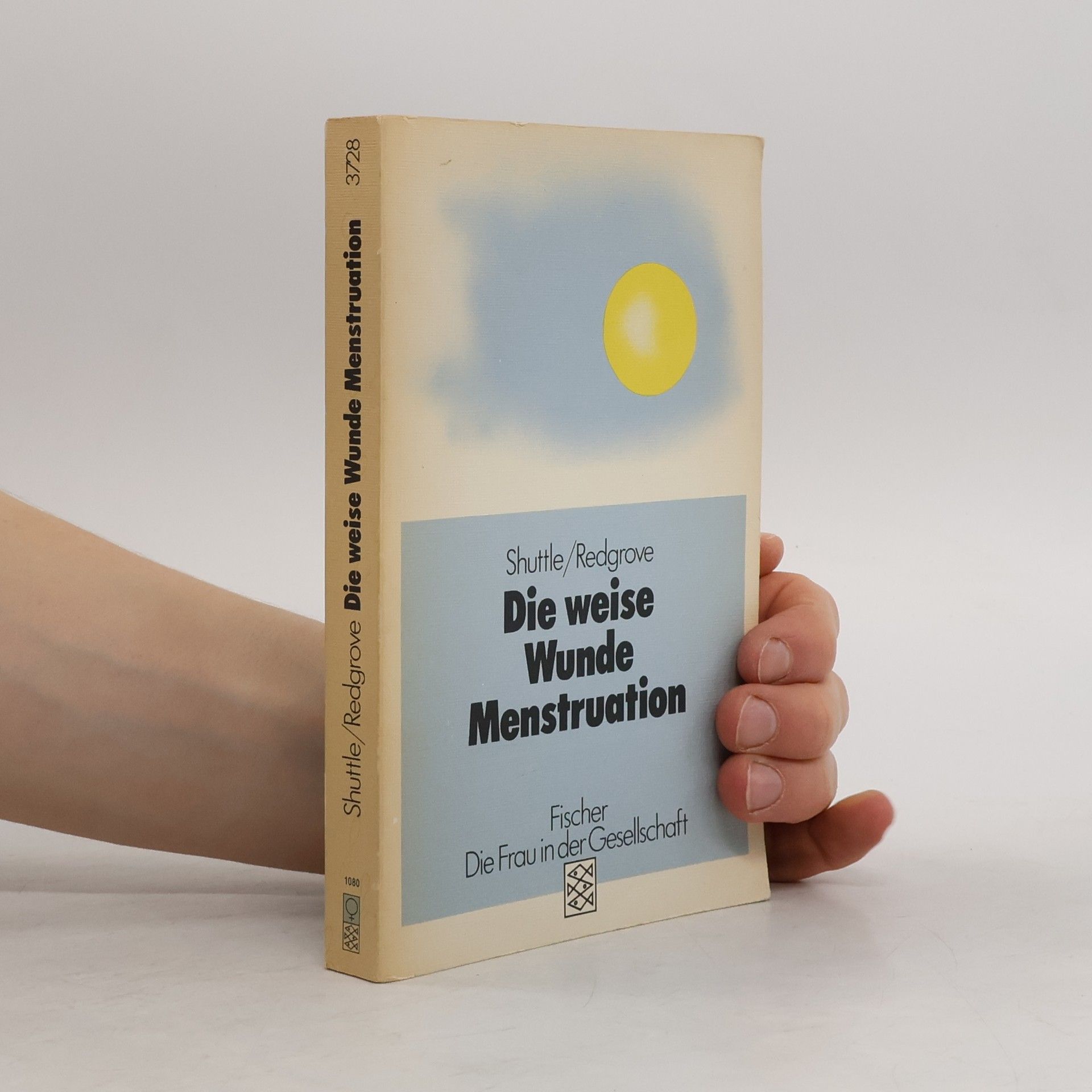 Penelope Shuttle Die weise Wunde Menstruation