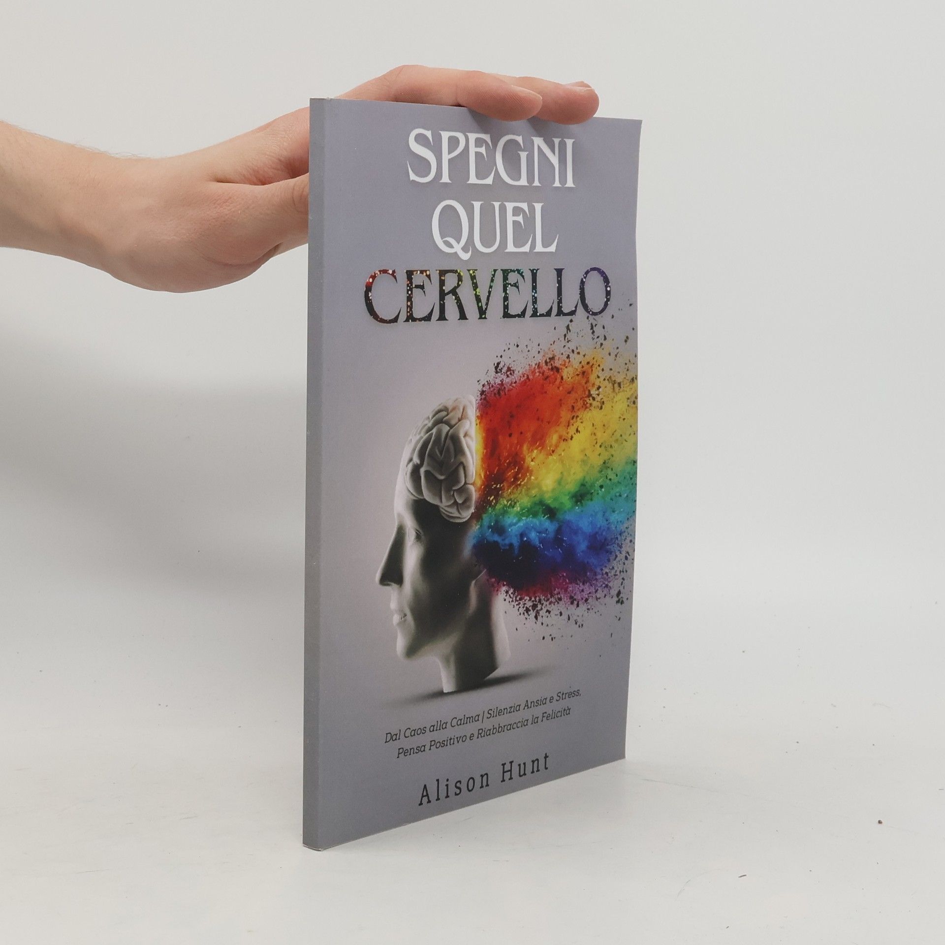 Alison Huntingford Spegni quel cervello