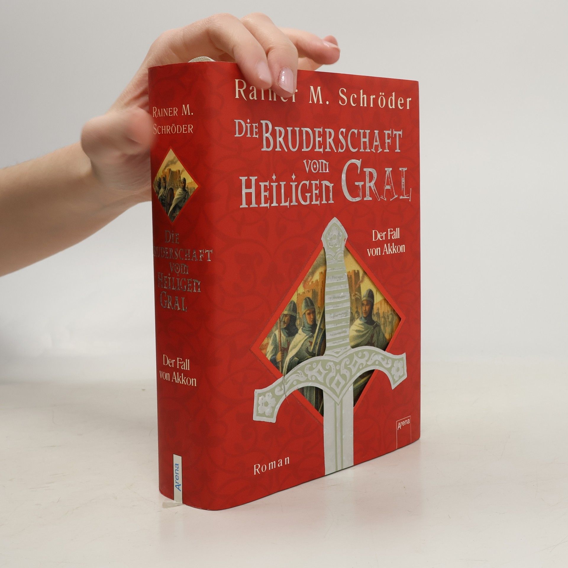 Rainer M. Schröder Die Bruderschaft vom Heiligen Gral