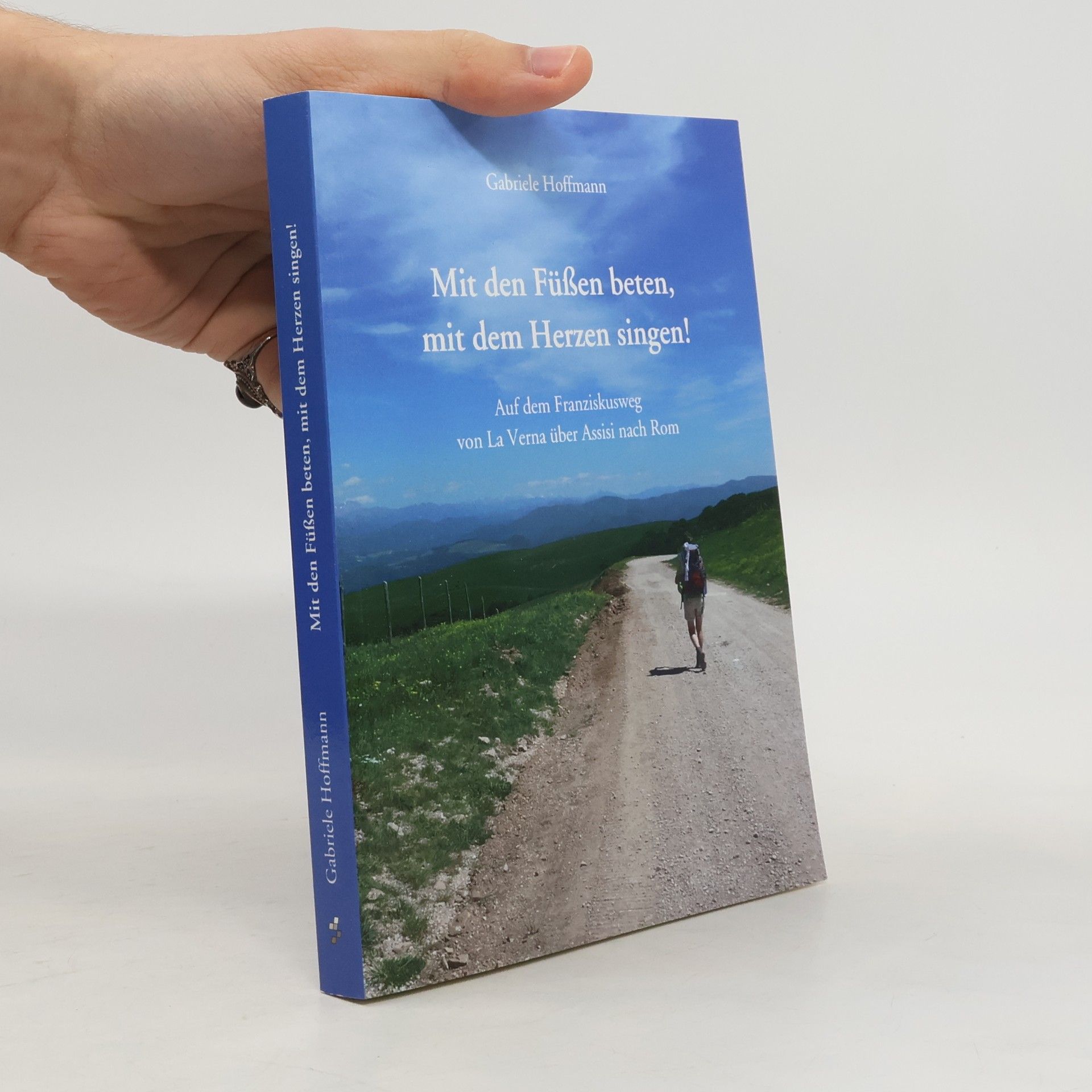 Gabriele Hoffmann Mit den Füßen beten, mit dem Herzen singen!