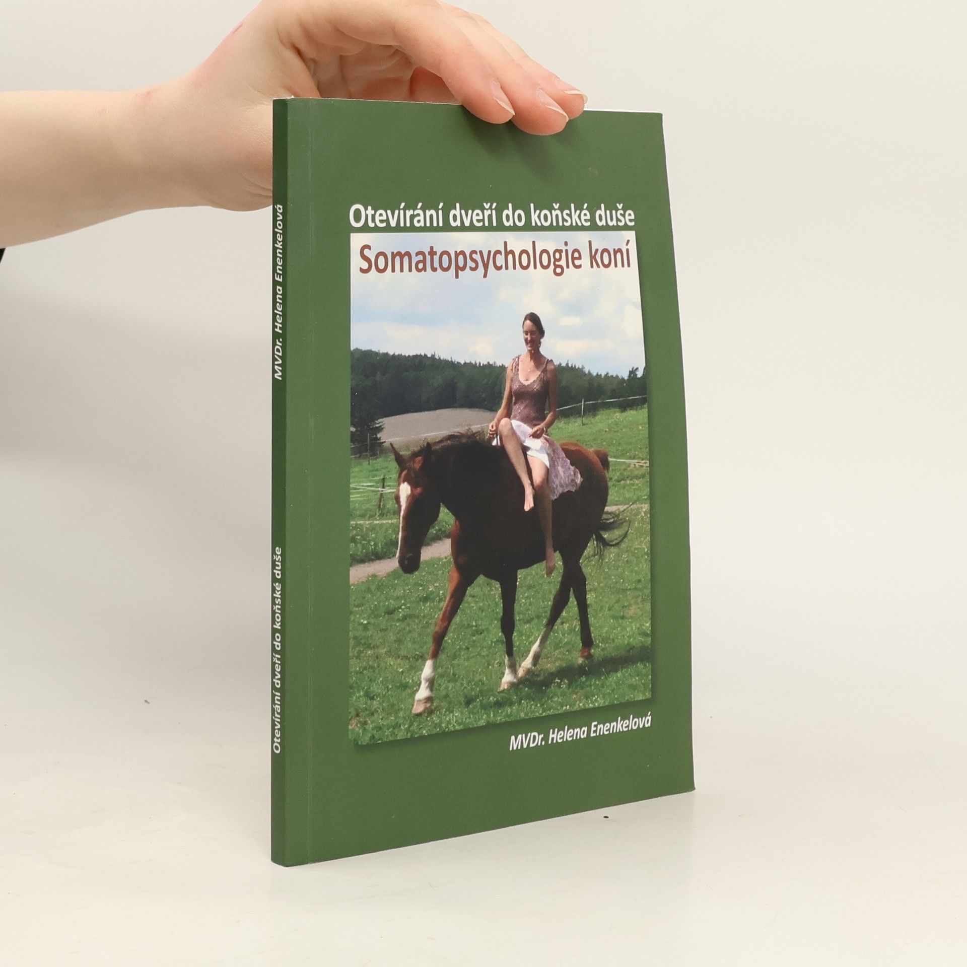 Helena Enenkelová Somatopsychologie koní aneb Otevírání dveří do koňské duše